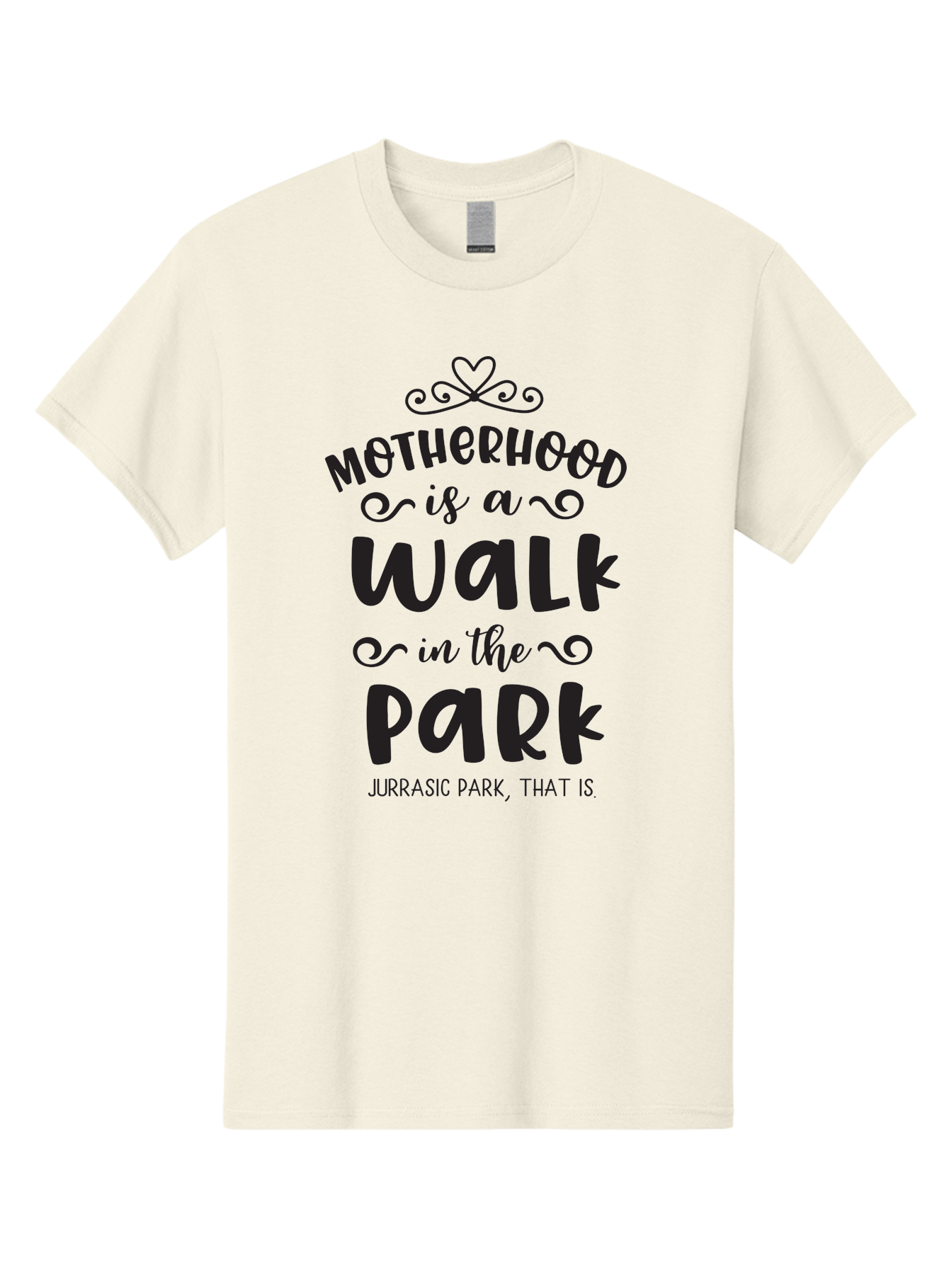 Motherhood-Is-A-Walk-In-Jurassic-Park Men'S Graphic Tee, 100% Cotton, Comfortable Casual Summer Wear, Machine Washable, Funny Motherhood Quote, Humorous Parenting Phrase, Jurassic Park Reference, Playful Mom Joke, Parenting Humor, Mom Life, Aad027