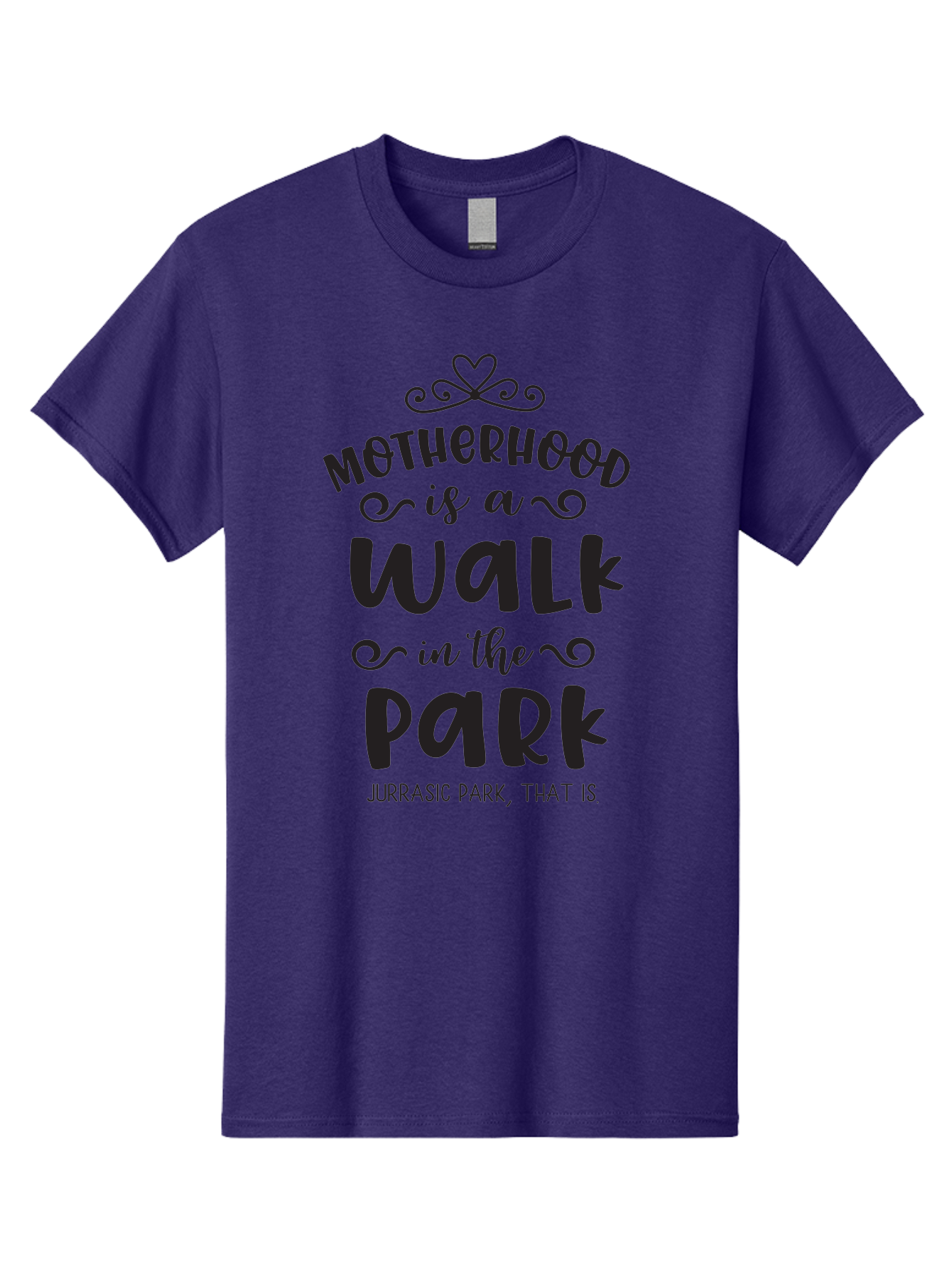 Motherhood-Is-A-Walk-In-Jurassic-Park Men'S Graphic Tee, 100% Cotton, Comfortable Casual Summer Wear, Machine Washable, Funny Motherhood Quote, Humorous Parenting Phrase, Jurassic Park Reference, Playful Mom Joke, Parenting Humor, Mom Life, Aad027