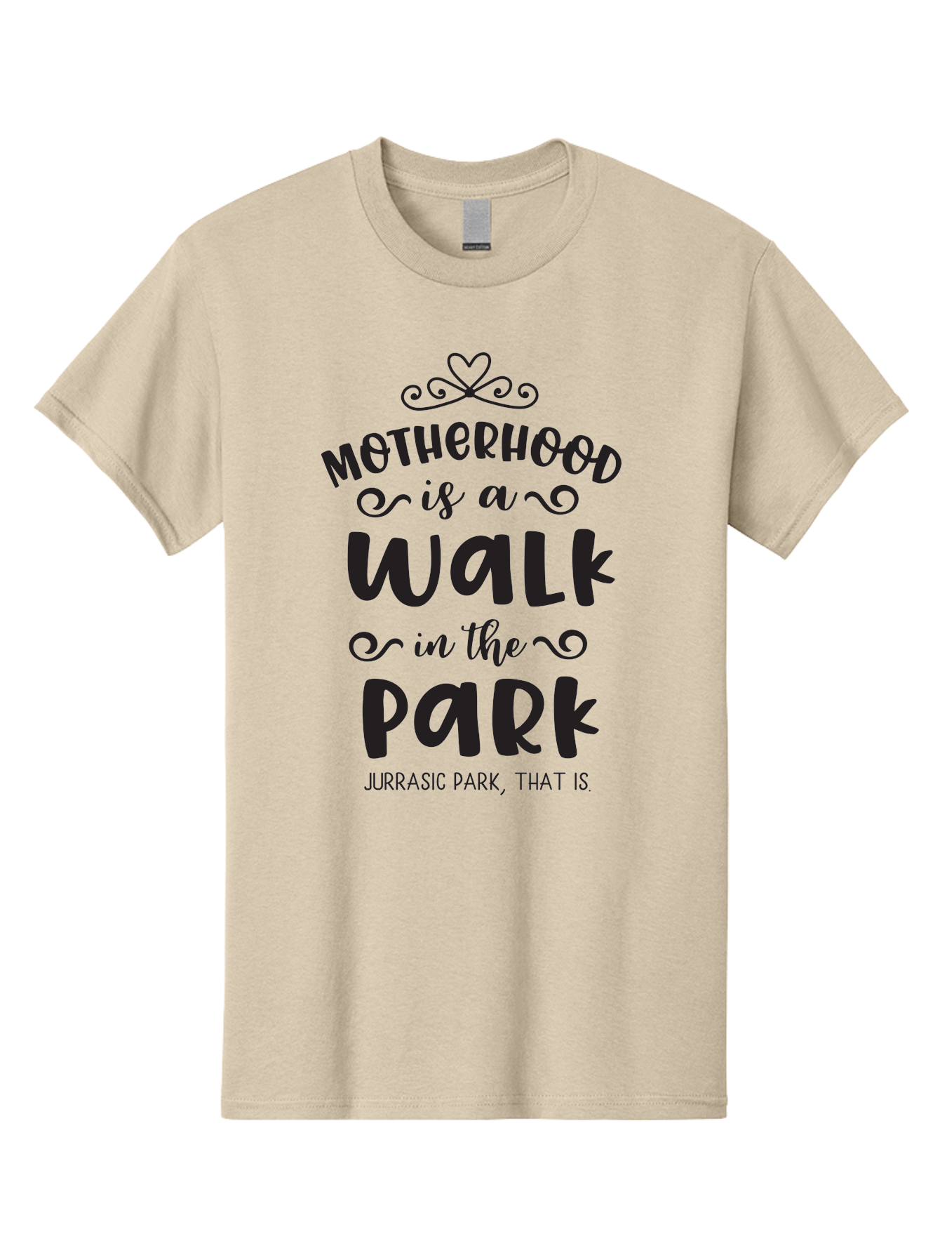 Motherhood-Is-A-Walk-In-Jurassic-Park Men'S Graphic Tee, 100% Cotton, Comfortable Casual Summer Wear, Machine Washable, Funny Motherhood Quote, Humorous Parenting Phrase, Jurassic Park Reference, Playful Mom Joke, Parenting Humor, Mom Life, Aad027
