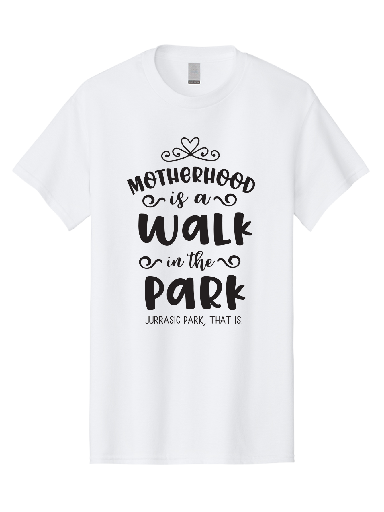 Motherhood-Is-A-Walk-In-Jurassic-Park Men'S Graphic Tee, 100% Cotton, Comfortable Casual Summer Wear, Machine Washable, Funny Motherhood Quote, Humorous Parenting Phrase, Jurassic Park Reference, Playful Mom Joke, Parenting Humor, Mom Life, Aad027