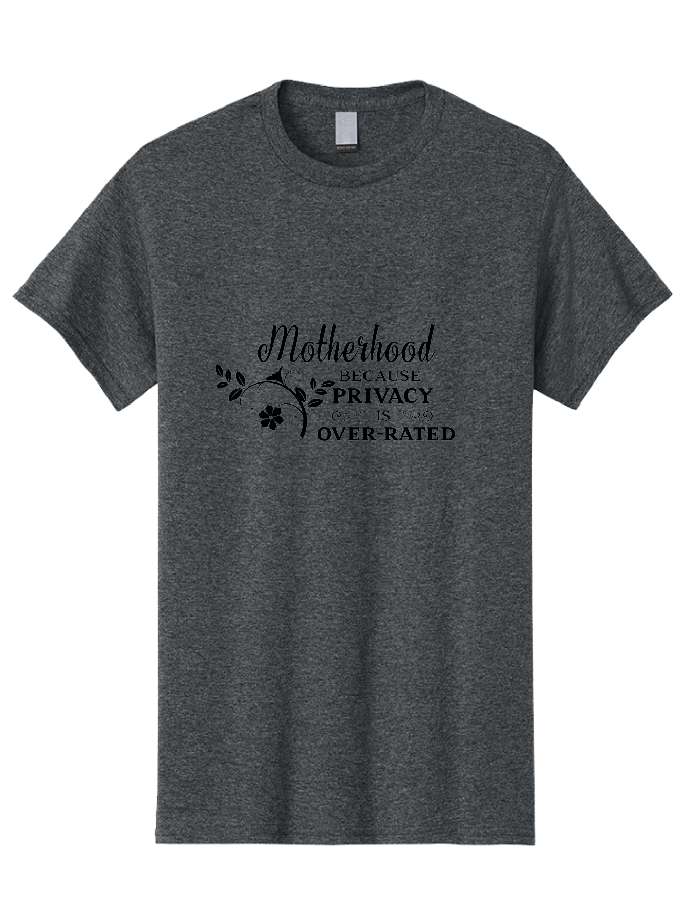 Motherhood-Quote Men'S Graphic Tee, 100% Cotton, Comfortable Casual Summer Wear, Machine Washable, Funny Motherhood Quote, Humorous Parenting Saying, Privacy Is Overrated, Mom Life, Parenting Humor, Sarcastic Mom Quotes, Motherhood Challenges Aad028