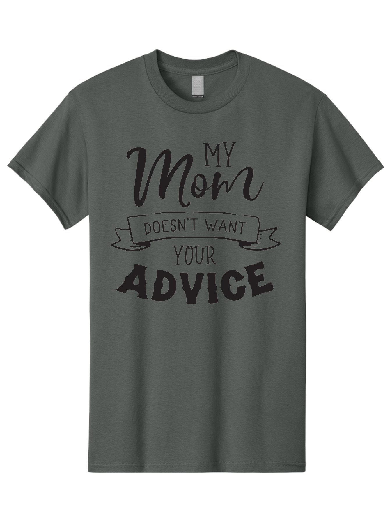 My-Mom-Doesn-T-Want-Your-Advice Men'S Graphic Tee, 100% Cotton, Comfortable Casual Summer Wear, Machine Washable, Funny Mother Quotes, Sassy Mom Sayings, Humorous Mom Phrases, Mom Doesn'T Want Your Advice, Strong Motherly Love Aad043