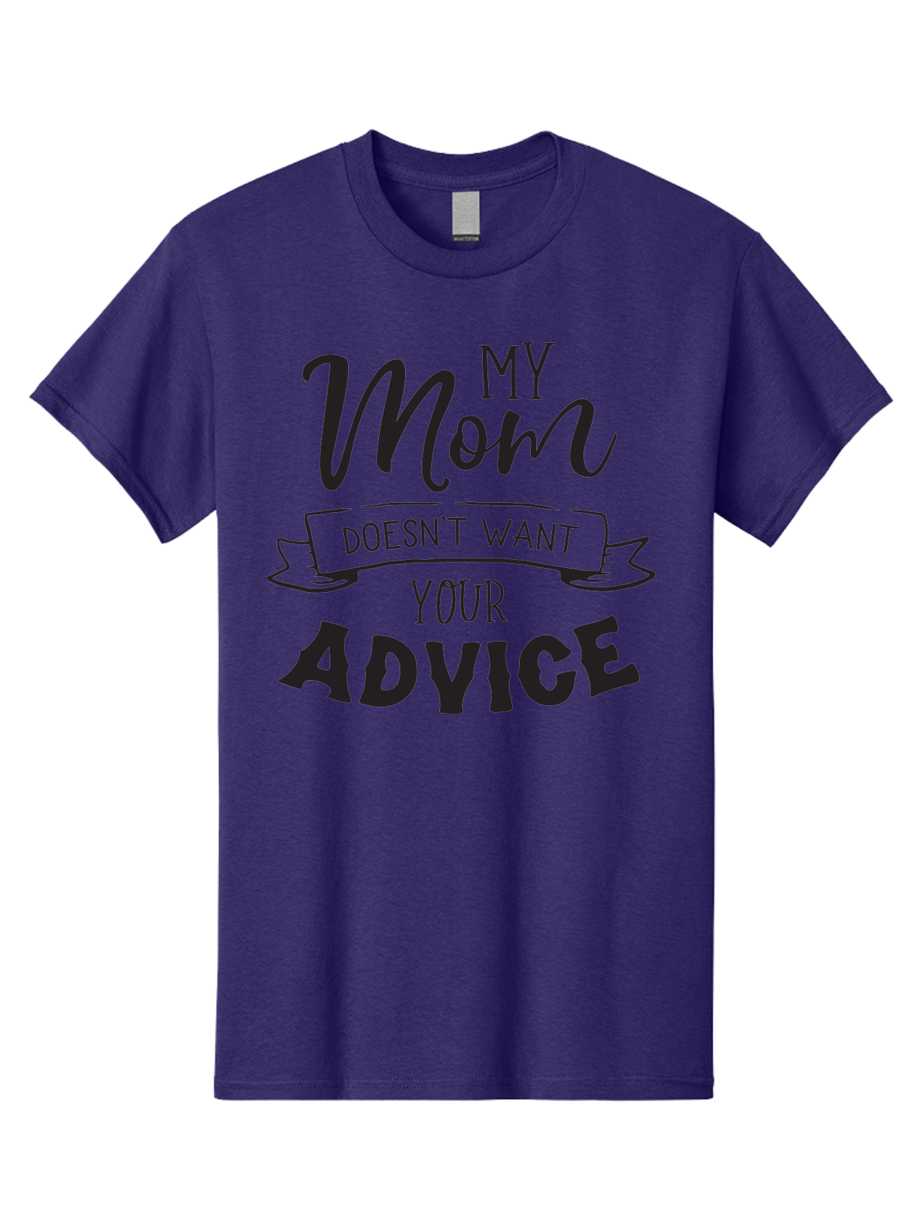My-Mom-Doesn-T-Want-Your-Advice Men'S Graphic Tee, 100% Cotton, Comfortable Casual Summer Wear, Machine Washable, Funny Mother Quotes, Sassy Mom Sayings, Humorous Mom Phrases, Mom Doesn'T Want Your Advice, Strong Motherly Love Aad043
