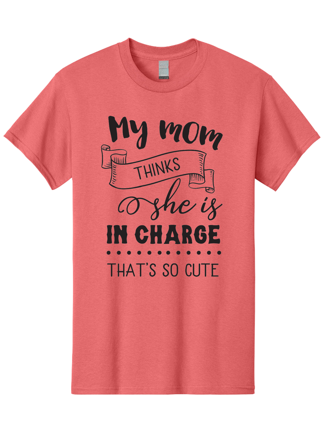 My-Mom-Thinks-She-Is-In-Charge Men'S Graphic Tee, 100% Cotton, Comfortable Casual Summer Wear, Machine Washable, Funny Quote, Humorous Saying, Mom Joke, Parenting Humor, Cute Phrase, Playful Design, Witty Saying, Mom Life, Sarcastic Humor Aad044