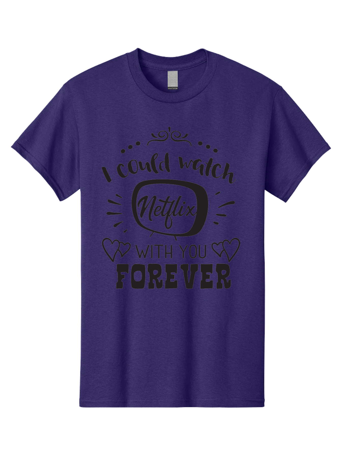 Netflix-Forever Men'S Graphic Tee, 100% Cotton, Comfortable Casual Summer Wear, Machine Washable, Netflix Quote, Watch Netflix With You Forever, Hearts, Romantic Phrase, Tv Show Lovers, Couple Goals, Streaming Service, Binging Together Aad052