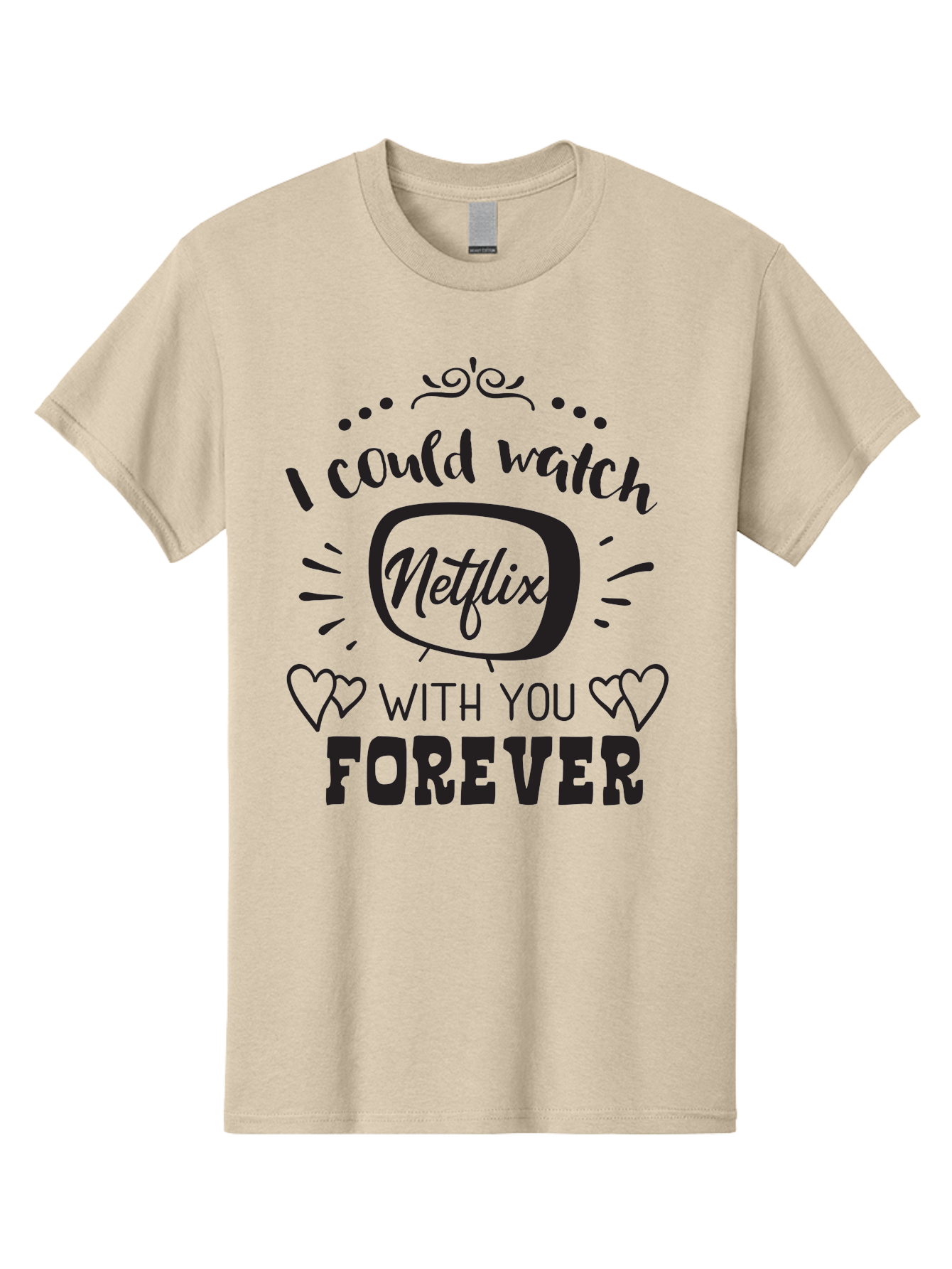 Netflix-Forever Men'S Graphic Tee, 100% Cotton, Comfortable Casual Summer Wear, Machine Washable, Netflix Quote, Watch Netflix With You Forever, Hearts, Romantic Phrase, Tv Show Lovers, Couple Goals, Streaming Service, Binging Together Aad052