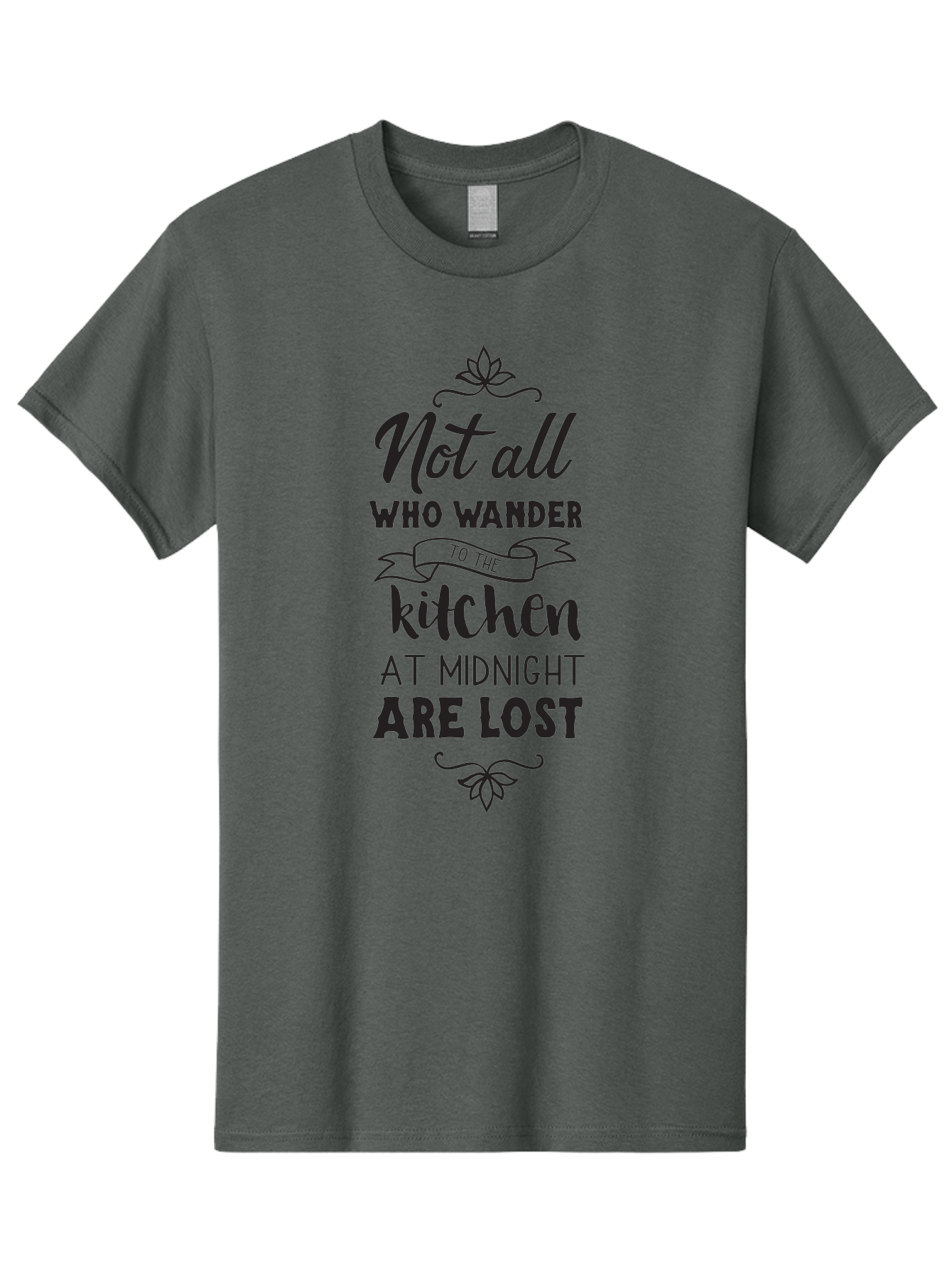 Not-All-Who-Wander-To-The-Kitchen-At-Midnight-Are-Lost Men'S Graphic Tee, 100% Cotton, Comfortable Casual Summer Wear, Machine Washable, Funny Kitchen Quote, Midnight Snack, Wander To Kitchen, Lost At Midnight, Kitchen Humor, Aad058