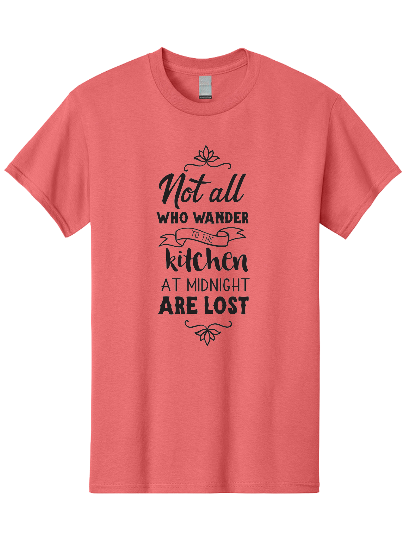 Not-All-Who-Wander-To-The-Kitchen-At-Midnight-Are-Lost Men'S Graphic Tee, 100% Cotton, Comfortable Casual Summer Wear, Machine Washable, Funny Kitchen Quote, Midnight Snack, Wander To Kitchen, Lost At Midnight, Kitchen Humor, Aad058