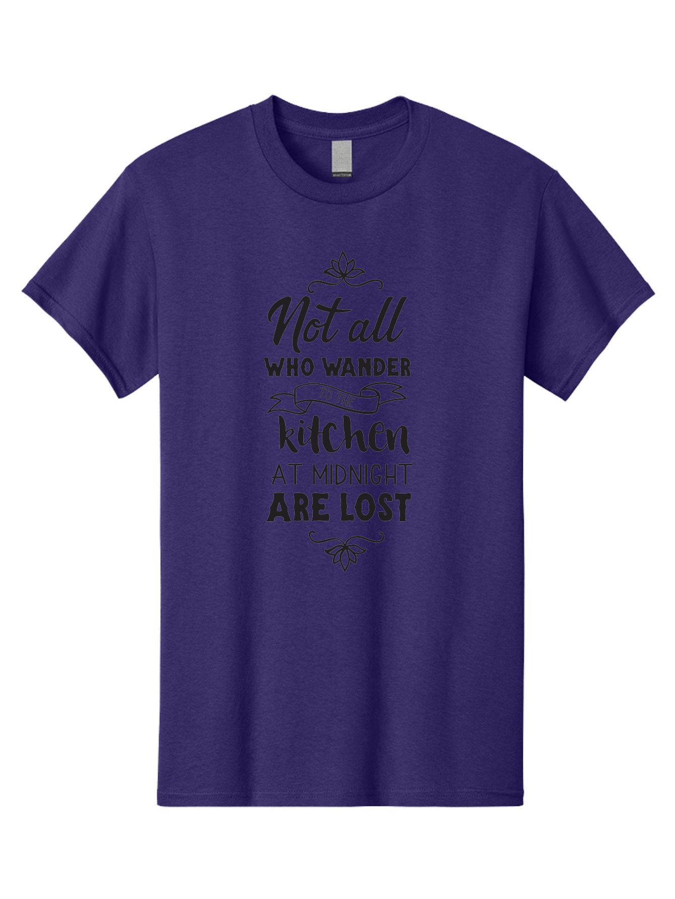 Not-All-Who-Wander-To-The-Kitchen-At-Midnight-Are-Lost Men'S Graphic Tee, 100% Cotton, Comfortable Casual Summer Wear, Machine Washable, Funny Kitchen Quote, Midnight Snack, Wander To Kitchen, Lost At Midnight, Kitchen Humor, Aad058