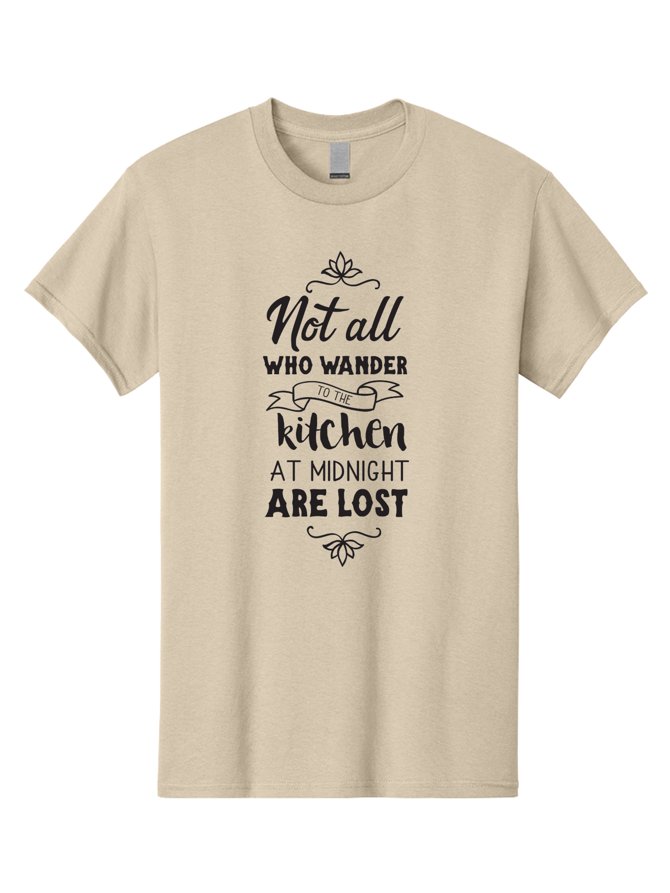 Not-All-Who-Wander-To-The-Kitchen-At-Midnight-Are-Lost Men'S Graphic Tee, 100% Cotton, Comfortable Casual Summer Wear, Machine Washable, Funny Kitchen Quote, Midnight Snack, Wander To Kitchen, Lost At Midnight, Kitchen Humor, Aad058
