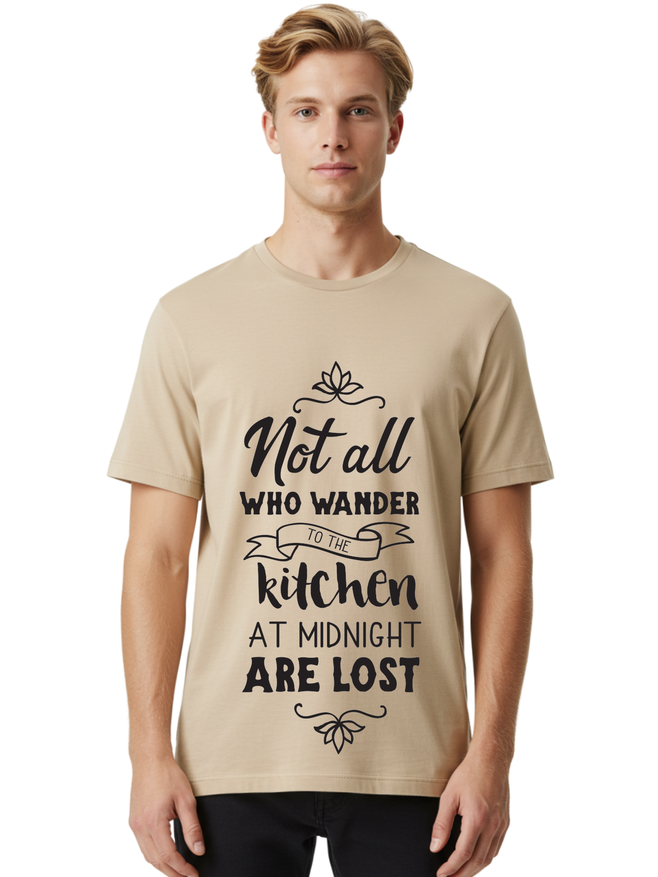 Not-All-Who-Wander-To-The-Kitchen-At-Midnight-Are-Lost Men'S Graphic Tee, 100% Cotton, Comfortable Casual Summer Wear, Machine Washable, Funny Kitchen Quote, Midnight Snack, Wander To Kitchen, Lost At Midnight, Kitchen Humor, Aad058