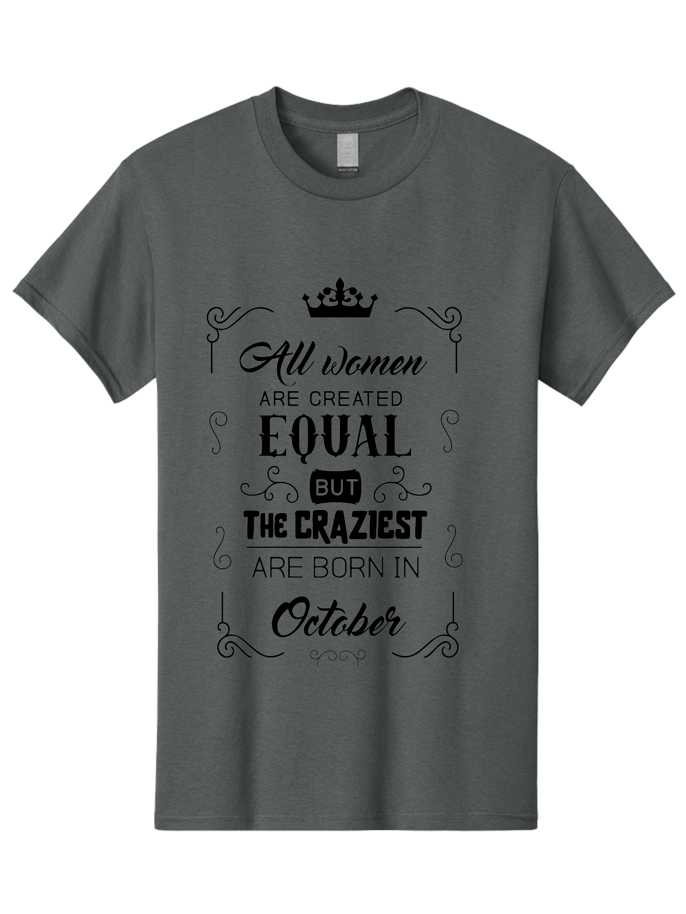 October-Born-Women Men'S Graphic Tee, 100% Cotton, Comfortable Casual Summer Wear, Machine Washable, Women Empowerment, Equality, Strong Women, October Born, Crazy Women, Motivational Quote, Inspirational Quote, Women'S Rights Aad063