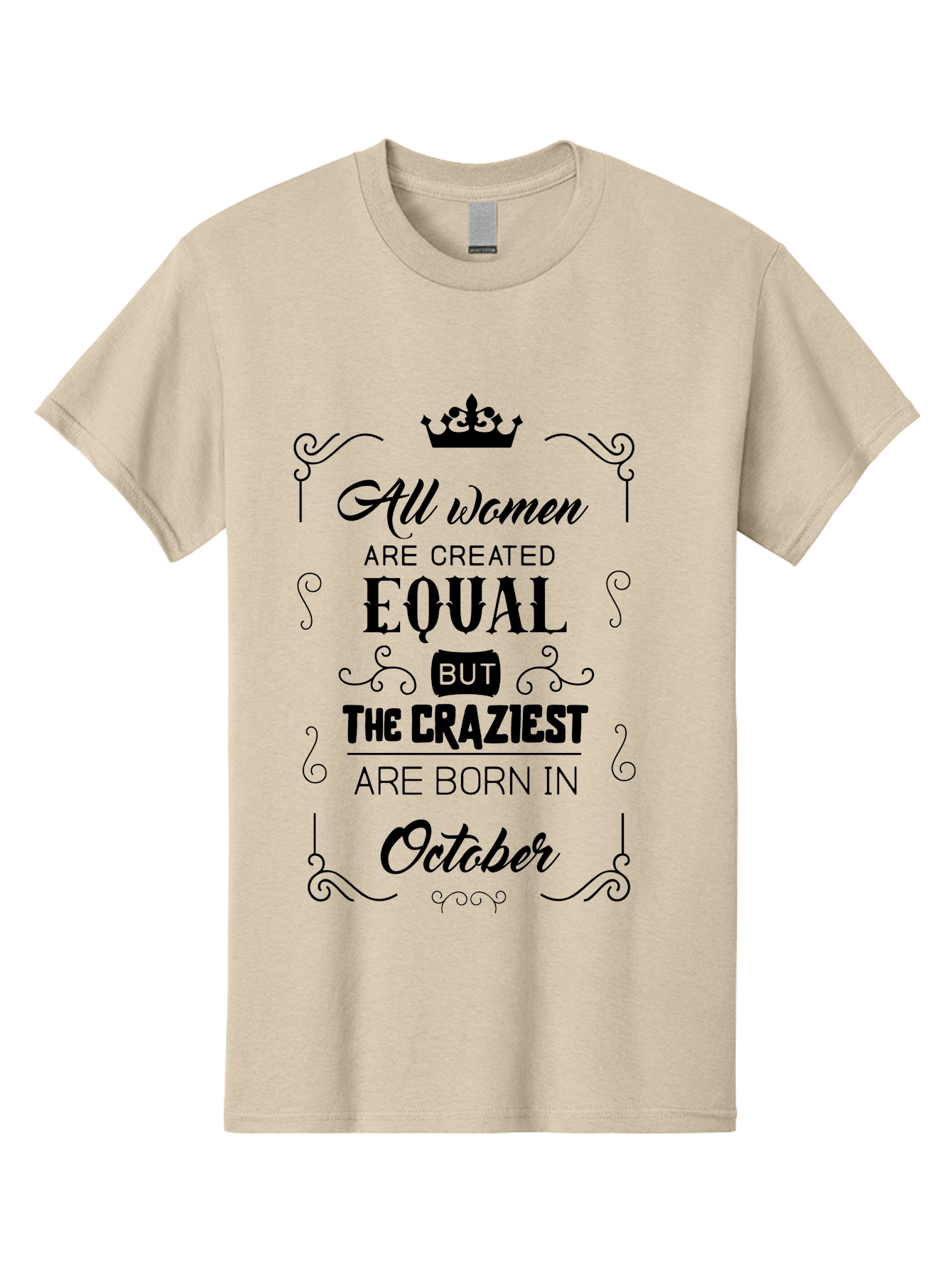 October-Born-Women Men'S Graphic Tee, 100% Cotton, Comfortable Casual Summer Wear, Machine Washable, Women Empowerment, Equality, Strong Women, October Born, Crazy Women, Motivational Quote, Inspirational Quote, Women'S Rights Aad063