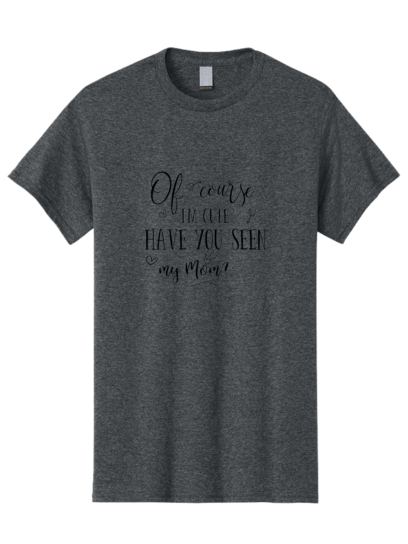 Of-Course-I-M-Cute Men'S Graphic Tee, 100% Cotton, Comfortable Casual Summer Wear, Machine Washable, Funny Quotes, Cute Sayings, Mom Quotes, Motherhood, Humor, Love, Parenting, Adorable Text, Inspirational Phrases, Mother And Child Aad065