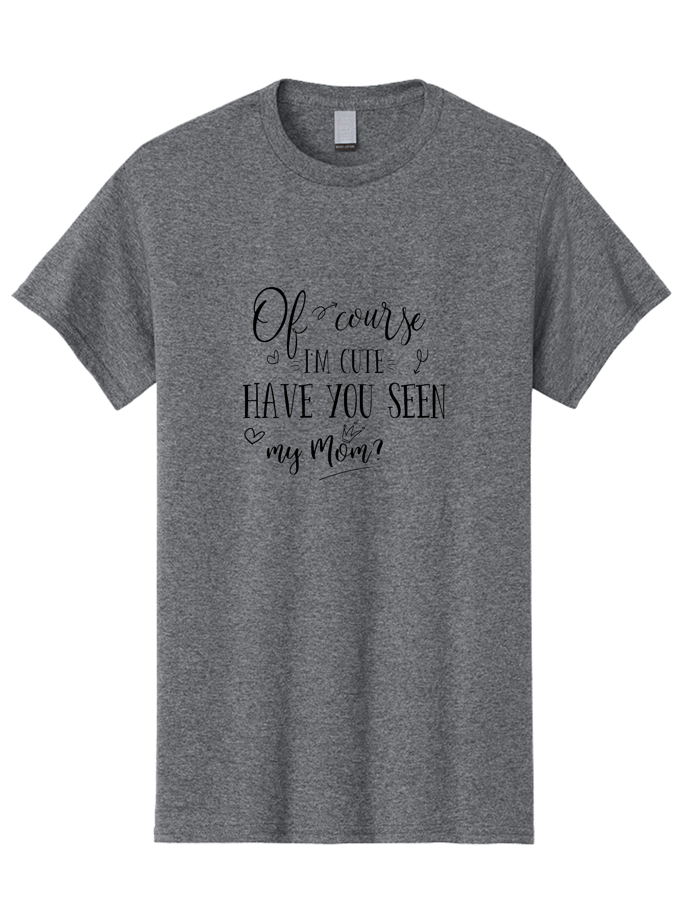 Of-Course-I-M-Cute Men'S Graphic Tee, 100% Cotton, Comfortable Casual Summer Wear, Machine Washable, Funny Quotes, Cute Sayings, Mom Quotes, Motherhood, Humor, Love, Parenting, Adorable Text, Inspirational Phrases, Mother And Child Aad065