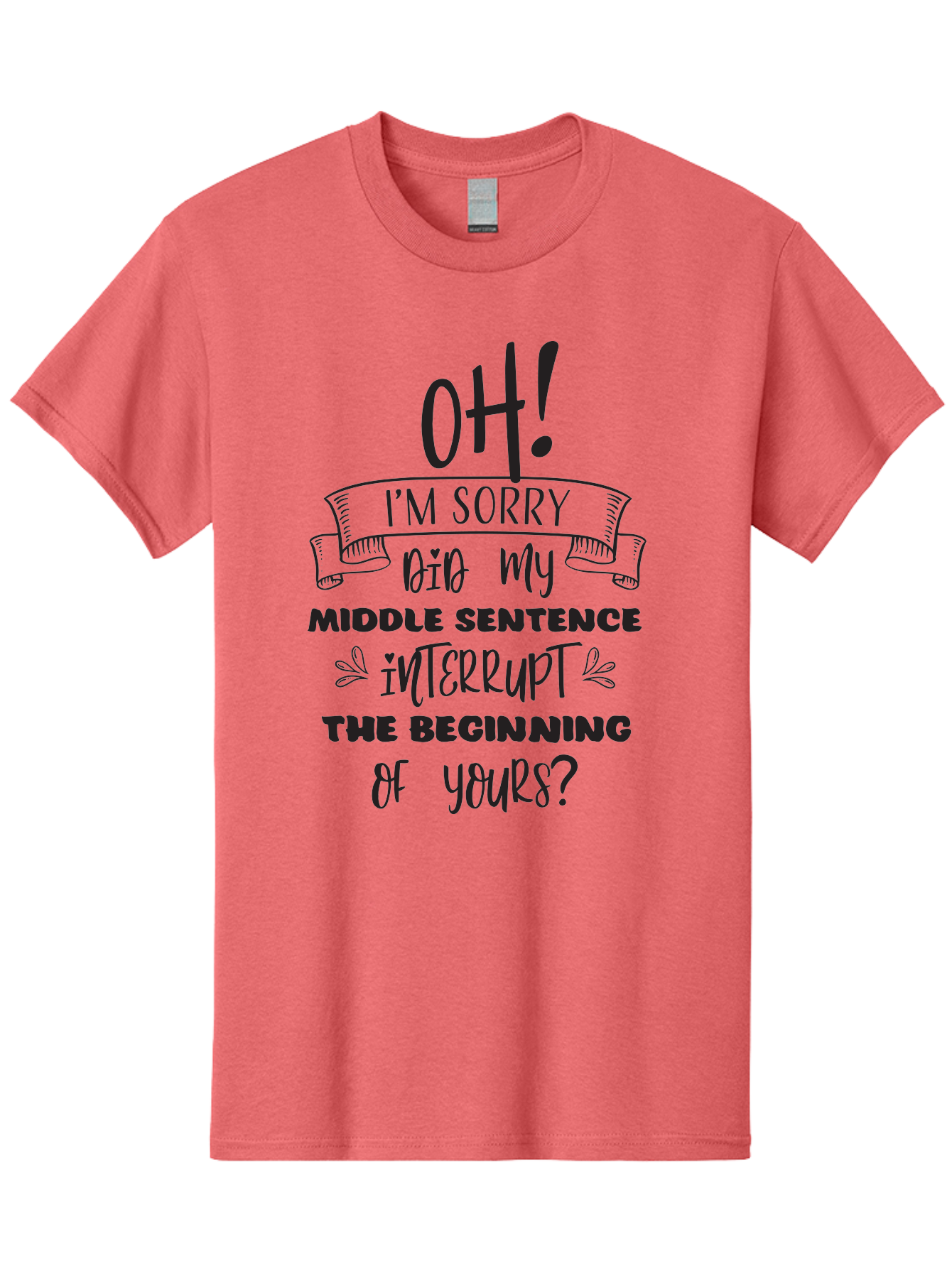 Oh-I-M-Sorry Men'S Graphic Tee, 100% Cotton, Comfortable Casual Summer Wear, Machine Washable, Humorous Quote, Funny Saying, Apology Message, Witty Remark, Playful Banter, Sarcastic Humor, Clever Phrase, Conversational Humor, Amusing Quote Aad068