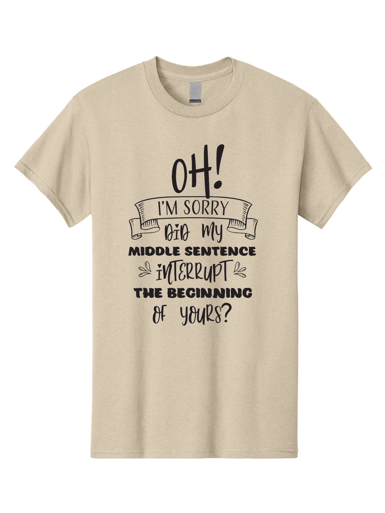 Oh-I-M-Sorry Men'S Graphic Tee, 100% Cotton, Comfortable Casual Summer Wear, Machine Washable, Humorous Quote, Funny Saying, Apology Message, Witty Remark, Playful Banter, Sarcastic Humor, Clever Phrase, Conversational Humor, Amusing Quote Aad068