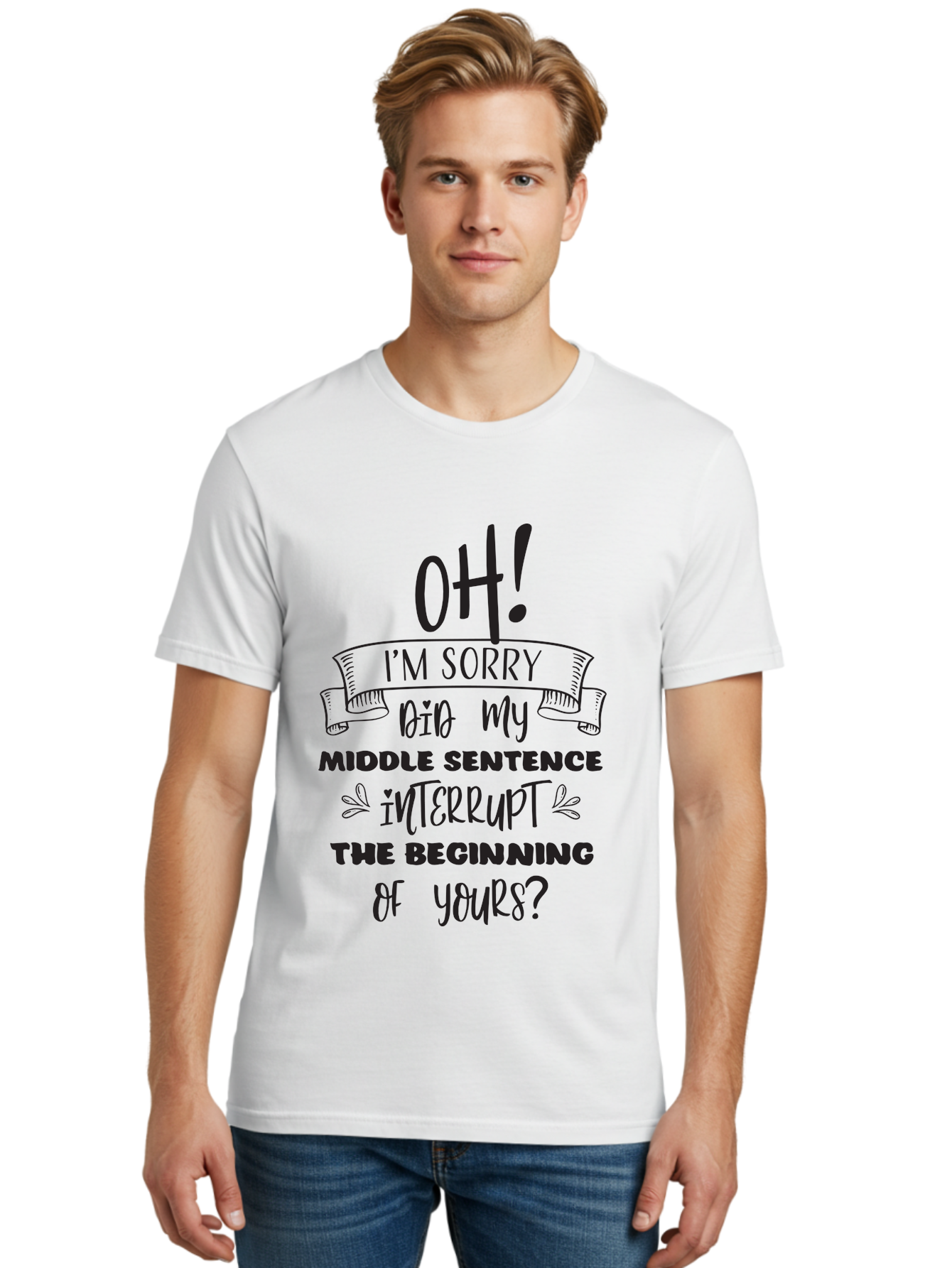 Oh-I-M-Sorry Men'S Graphic Tee, 100% Cotton, Comfortable Casual Summer Wear, Machine Washable, Humorous Quote, Funny Saying, Apology Message, Witty Remark, Playful Banter, Sarcastic Humor, Clever Phrase, Conversational Humor, Amusing Quote Aad068