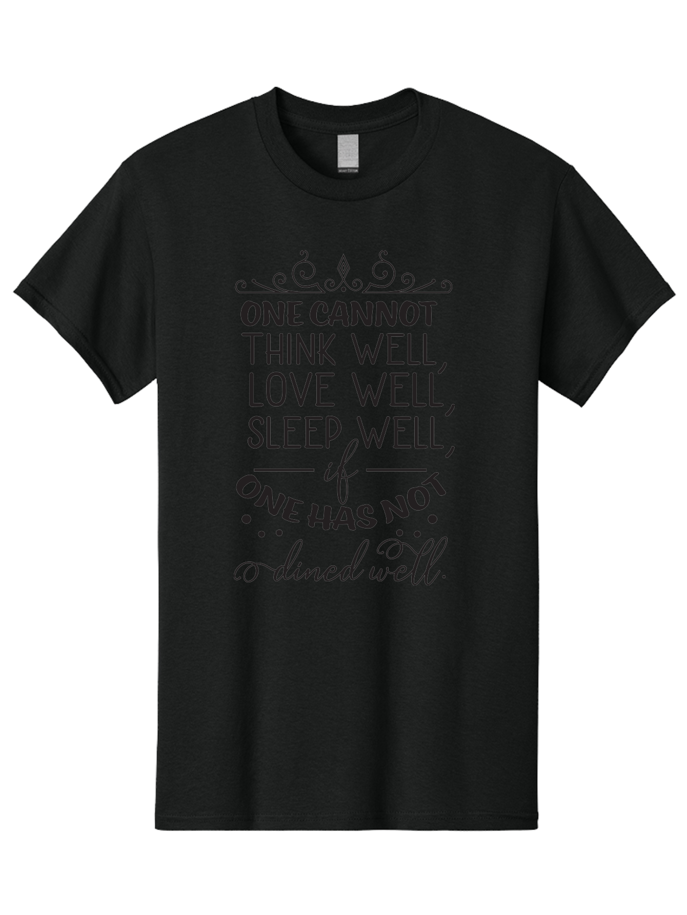 One-Cannot-Think-Well-Dined-Well Men'S Graphic Tee, 100% Cotton, Comfortable Casual Summer Wear, Machine Washable, Foodie Quote, Dining Inspiration, Think Well, Love Well, Sleep Well, Dined Well, Motivational Quote, Food For Thought, Aad071