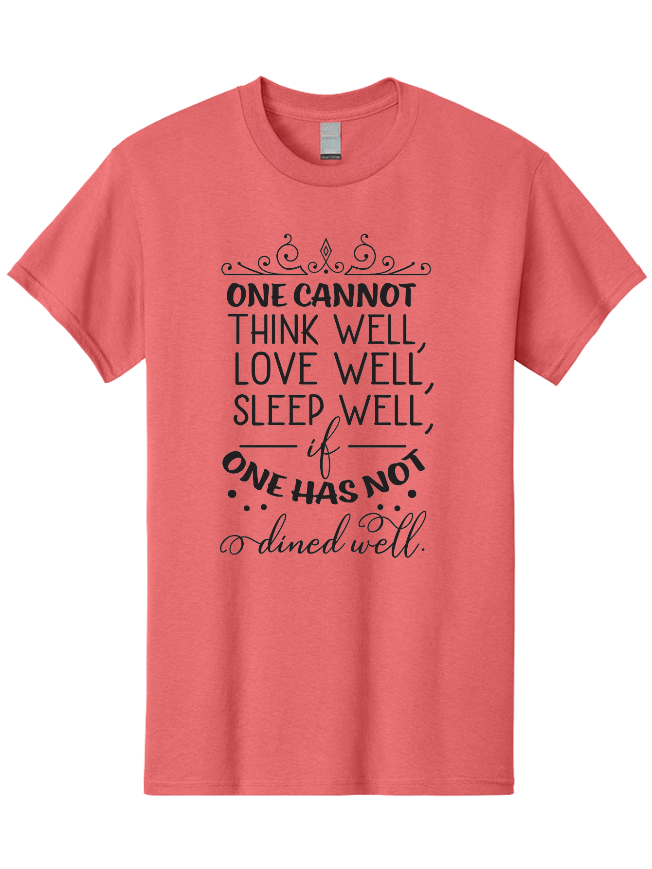 One-Cannot-Think-Well-Dined-Well Men'S Graphic Tee, 100% Cotton, Comfortable Casual Summer Wear, Machine Washable, Foodie Quote, Dining Inspiration, Think Well, Love Well, Sleep Well, Dined Well, Motivational Quote, Food For Thought, Aad071