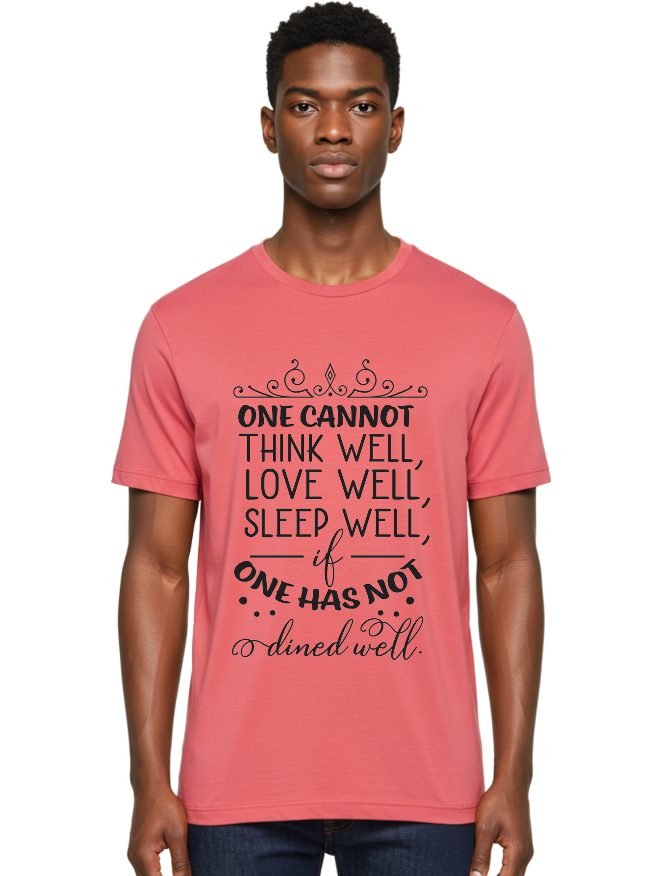 One-Cannot-Think-Well-Dined-Well Men'S Graphic Tee, 100% Cotton, Comfortable Casual Summer Wear, Machine Washable, Foodie Quote, Dining Inspiration, Think Well, Love Well, Sleep Well, Dined Well, Motivational Quote, Food For Thought, Aad071