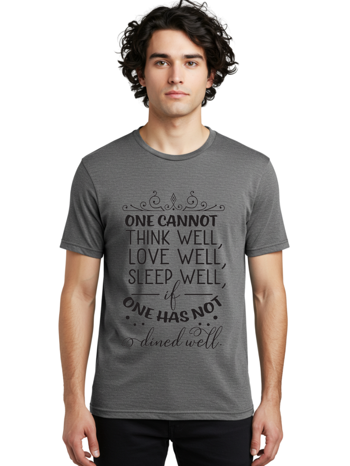 One-Cannot-Think-Well-Dined-Well Men'S Graphic Tee, 100% Cotton, Comfortable Casual Summer Wear, Machine Washable, Foodie Quote, Dining Inspiration, Think Well, Love Well, Sleep Well, Dined Well, Motivational Quote, Food For Thought, Aad071