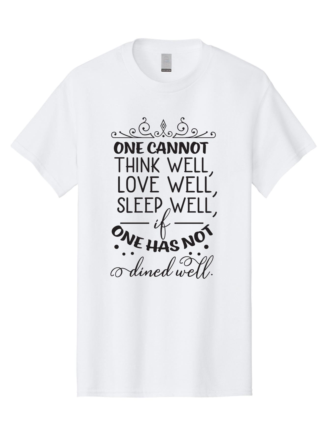 One-Cannot-Think-Well-Dined-Well Men'S Graphic Tee, 100% Cotton, Comfortable Casual Summer Wear, Machine Washable, Foodie Quote, Dining Inspiration, Think Well, Love Well, Sleep Well, Dined Well, Motivational Quote, Food For Thought, Aad071