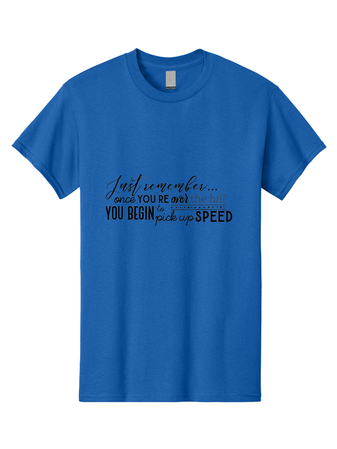 Over-The-Hill Men'S Graphic Tee, 100% Cotton, Comfortable Casual Summer Wear, Machine Washable, Motivational Quote, Inspirational Saying, Humorous Phrase, Over The Hill, Picking Up Speed, Funny Sayings Aad080