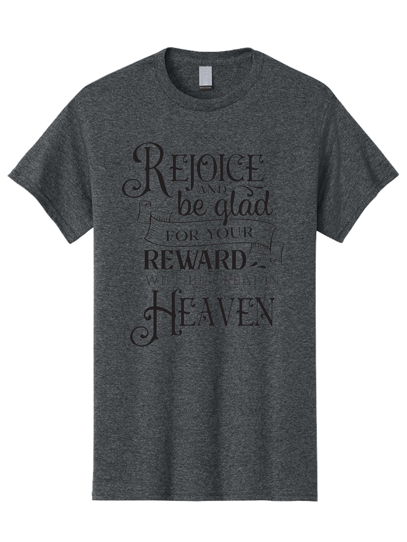 Rejoice-And-Be-Glad Men'S Graphic Tee, 100% Cotton, Comfortable Casual Summer Wear, Machine Washable, Inspirational Quote, Religious Message, Rejoice, Glad, Reward In Heaven, Faith, Scripture, Bible Verse, Motivation, Hope, Heaven Aad125