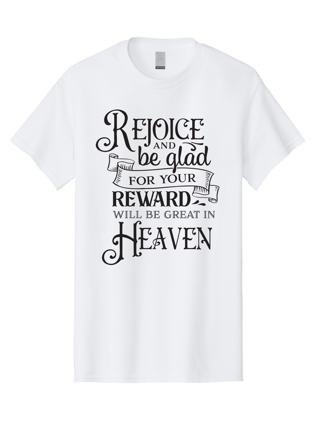 Rejoice-And-Be-Glad Men'S Graphic Tee, 100% Cotton, Comfortable Casual Summer Wear, Machine Washable, Inspirational Quote, Religious Message, Rejoice, Glad, Reward In Heaven, Faith, Scripture, Bible Verse, Motivation, Hope, Heaven Aad125