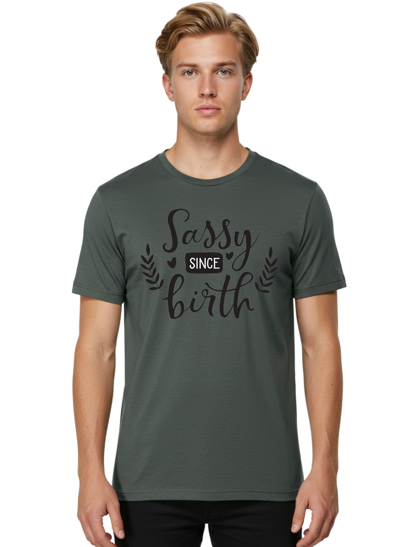 Sassy-Since-Birth Men'S Graphic Tee, 100% Cotton, Comfortable Casual Summer Wear, Machine Washable, Sassy Attitude, Confident Personality, Funny Quote, Inspirational Phrase, Sassy Since Birth, Bold Text, Leaf Designs, Heart Shapes, Aad144