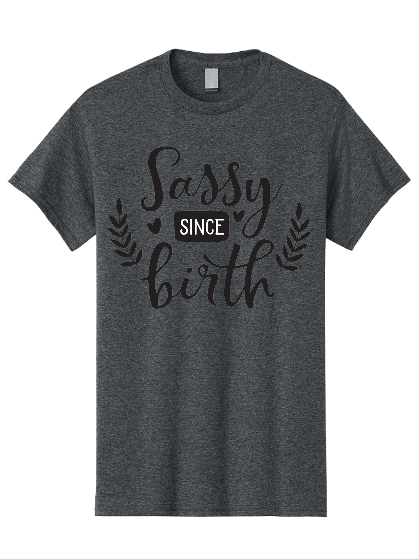 Sassy-Since-Birth Men'S Graphic Tee, 100% Cotton, Comfortable Casual Summer Wear, Machine Washable, Sassy Attitude, Confident Personality, Funny Quote, Inspirational Phrase, Sassy Since Birth, Bold Text, Leaf Designs, Heart Shapes, Aad144