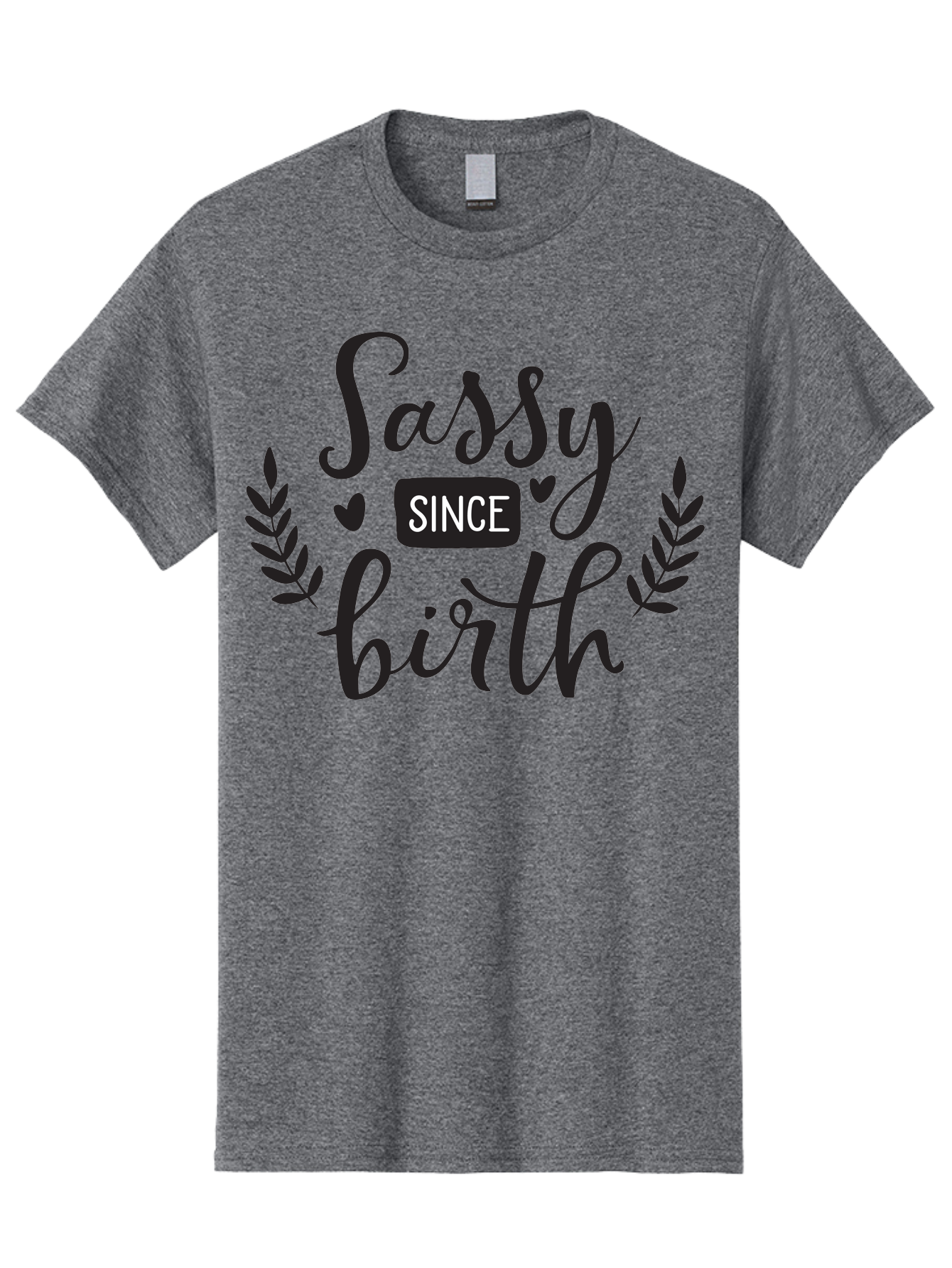 Sassy-Since-Birth Men'S Graphic Tee, 100% Cotton, Comfortable Casual Summer Wear, Machine Washable, Sassy Attitude, Confident Personality, Funny Quote, Inspirational Phrase, Sassy Since Birth, Bold Text, Leaf Designs, Heart Shapes, Aad144