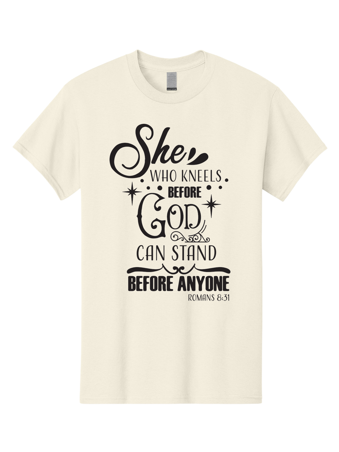 She-Who-Kneels-Before-God Men'S Graphic Tee, 100% Cotton, Comfortable Casual Summer Wear, Machine Washable, Inspirational Quote, Biblical Verse, Romans 8:31, She Who Kneels Before God Can Stand Before Anyone, Motivational Phrase, Aad158