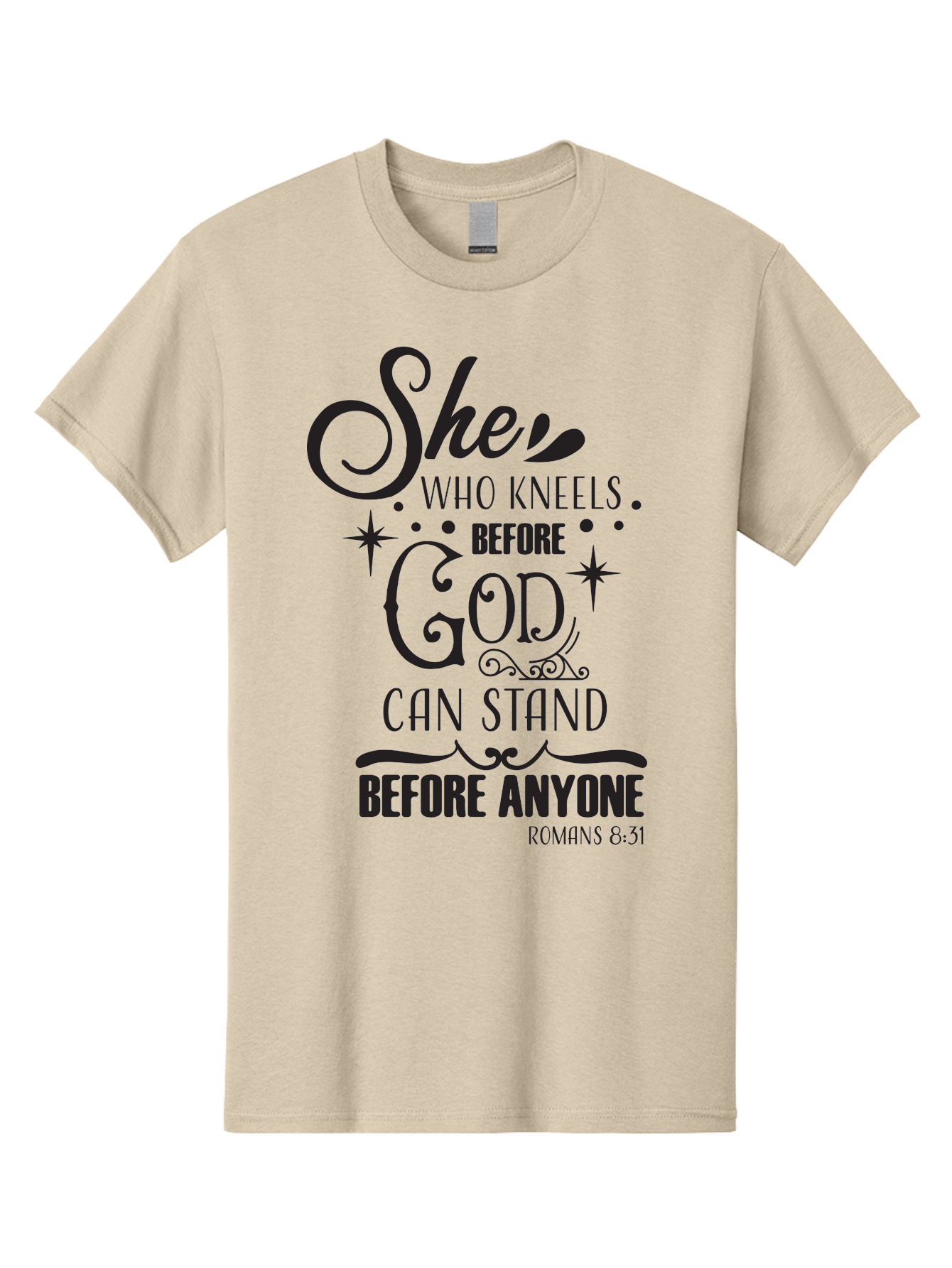 She-Who-Kneels-Before-God Men'S Graphic Tee, 100% Cotton, Comfortable Casual Summer Wear, Machine Washable, Inspirational Quote, Biblical Verse, Romans 8:31, She Who Kneels Before God Can Stand Before Anyone, Motivational Phrase, Aad158