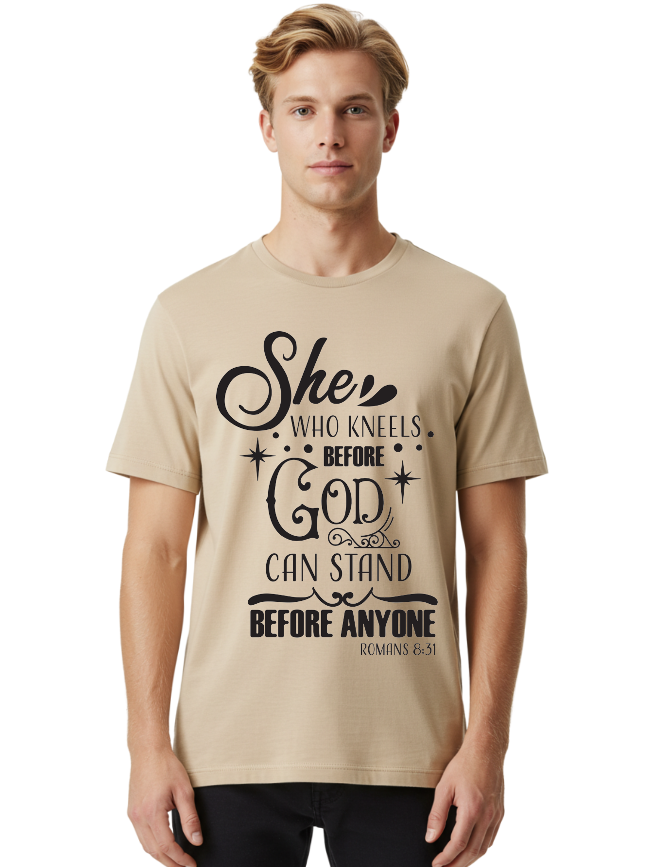 She-Who-Kneels-Before-God Men'S Graphic Tee, 100% Cotton, Comfortable Casual Summer Wear, Machine Washable, Inspirational Quote, Biblical Verse, Romans 8:31, She Who Kneels Before God Can Stand Before Anyone, Motivational Phrase, Aad158