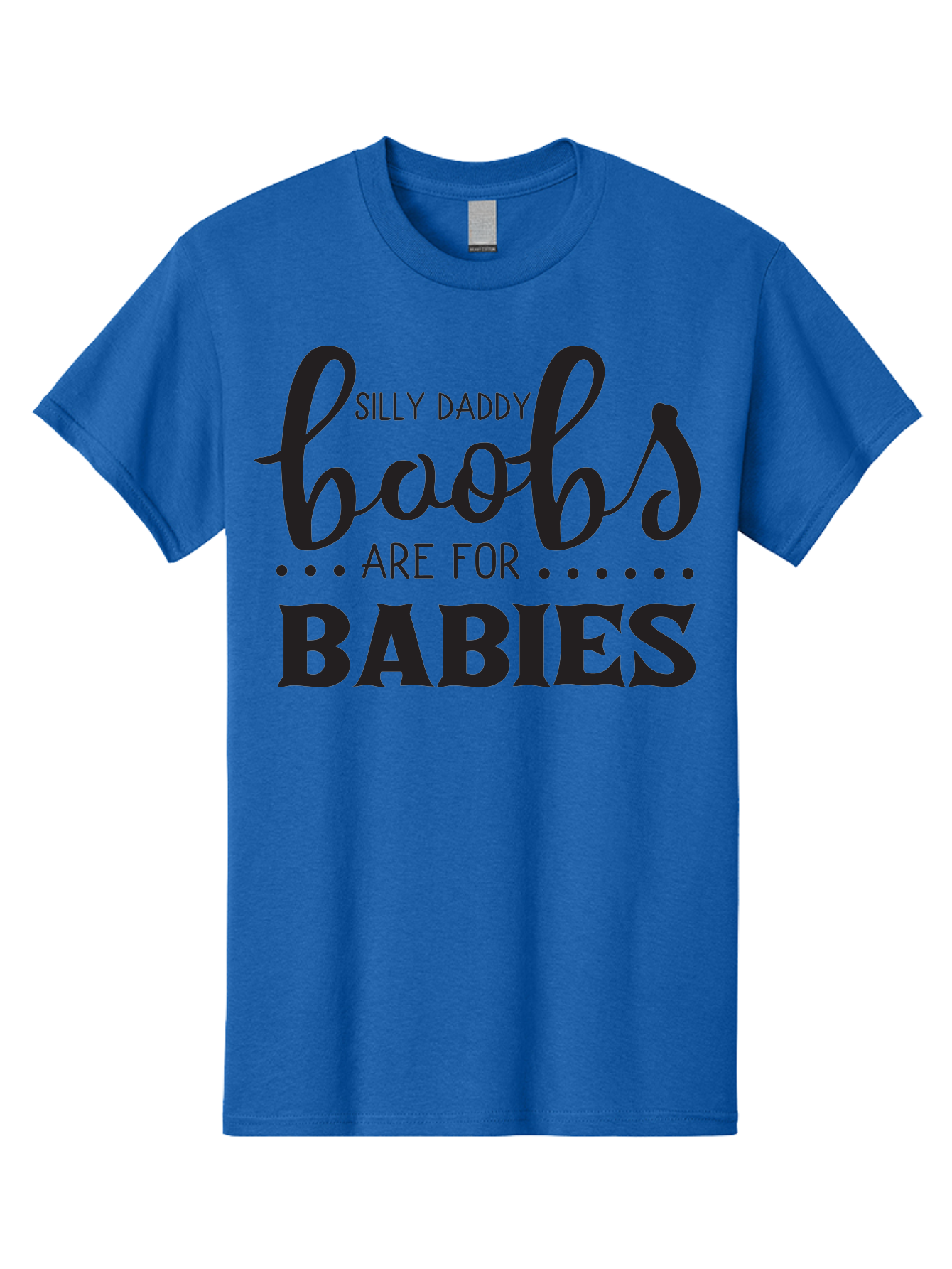 Silly-Daddy-Boobs Men'S Graphic Tee, 100% Cotton, Comfortable Casual Summer Wear, Machine Washable, Funny Quote, Daddy Quote, Baby Quote, Boobs Are For Babies, Silly Daddy, Parenting Humor, Breastfeeding Support Aad162