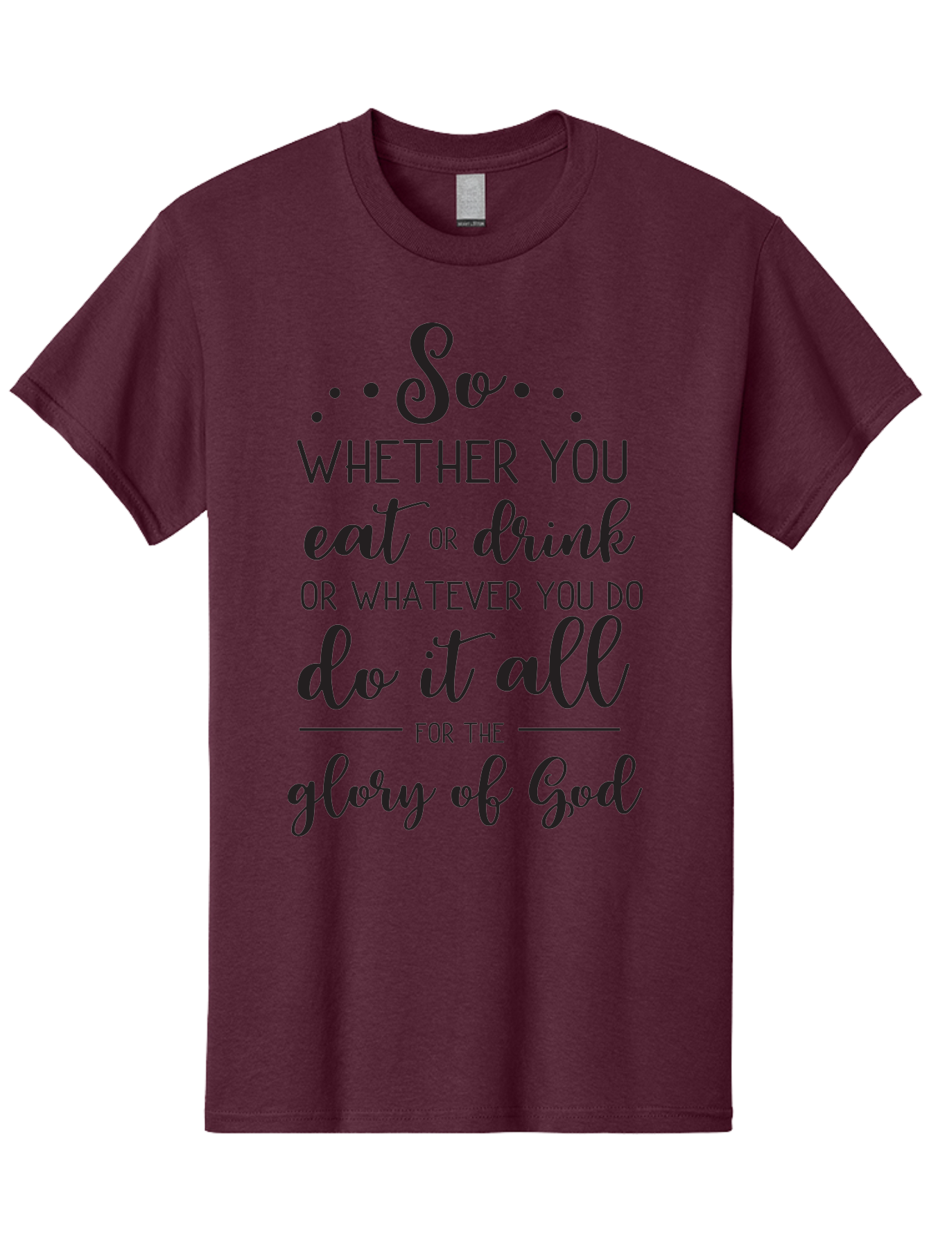 So-Whether-You-Eat-Or-Drink Men'S Graphic Tee, 100% Cotton, Comfortable Casual Summer Wear, Machine Washable, Inspirational Quote, Motivational Phrase, Glory Of God, Faith-Based Message, Biblical Scripture, Typography Art, Elegant Font Aad183