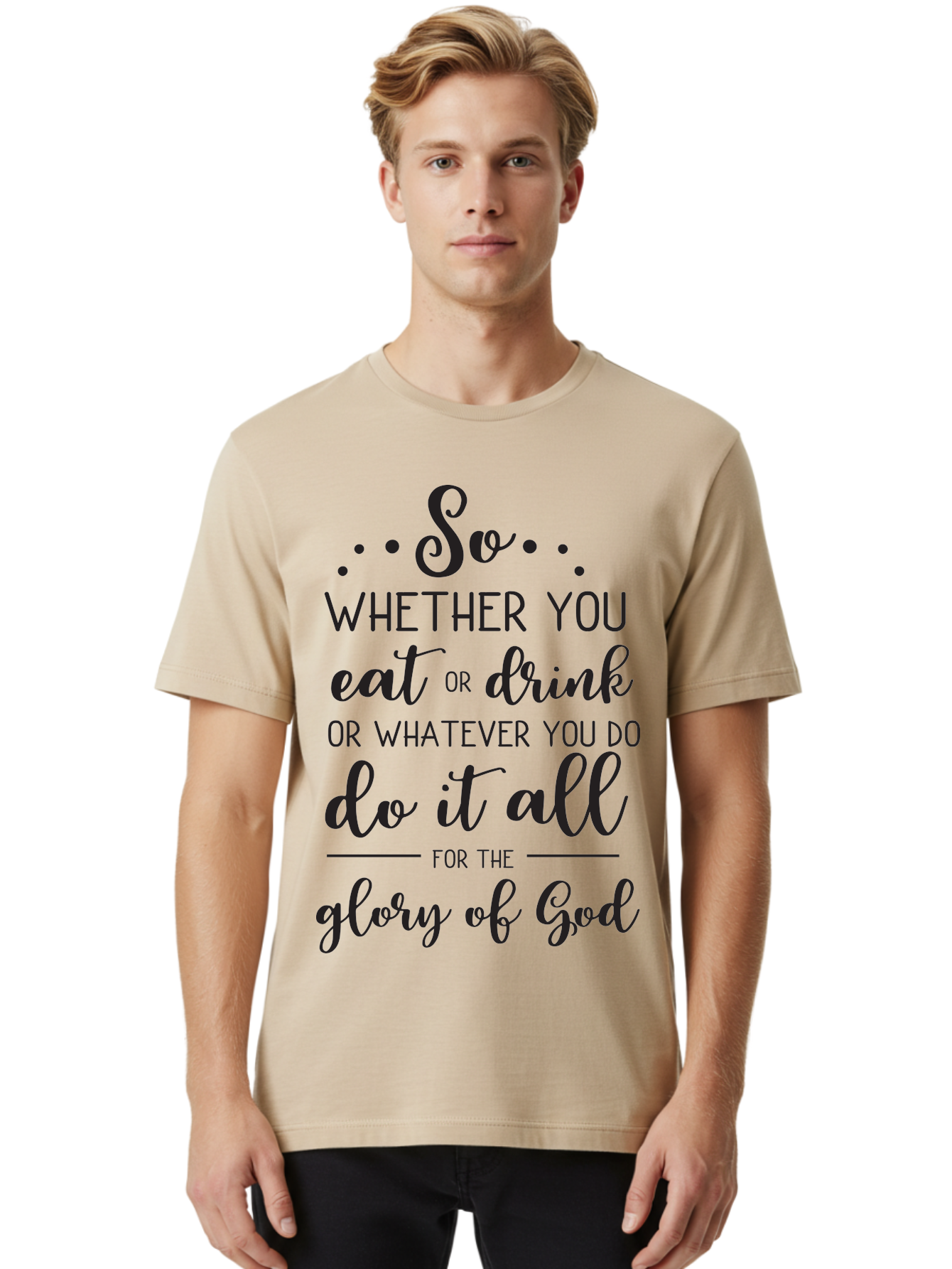 So-Whether-You-Eat-Or-Drink Men'S Graphic Tee, 100% Cotton, Comfortable Casual Summer Wear, Machine Washable, Inspirational Quote, Motivational Phrase, Glory Of God, Faith-Based Message, Biblical Scripture, Typography Art, Elegant Font Aad183