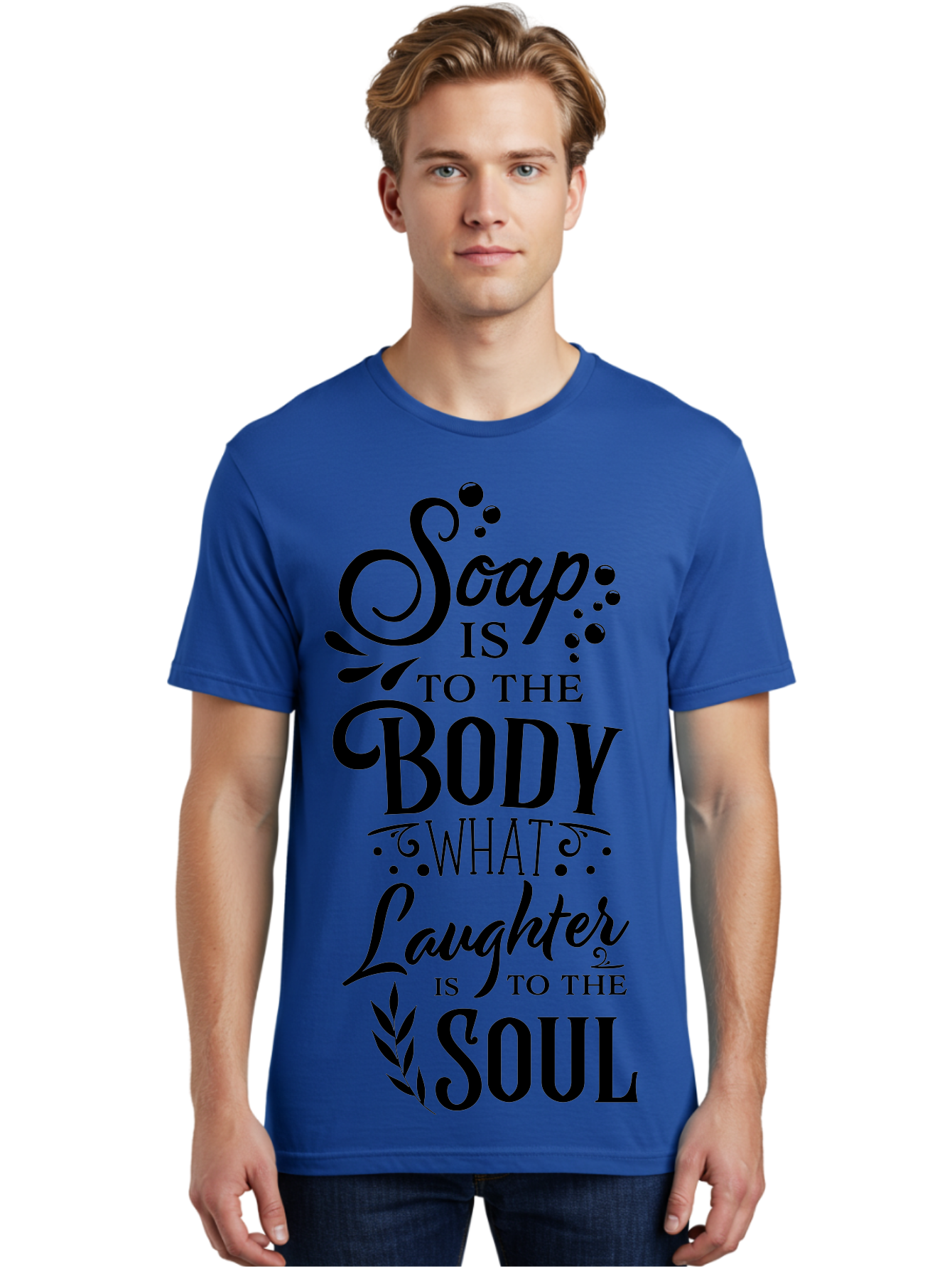 Soap-Is-To-The-Body Men'S Graphic Tee, 100% Cotton, Comfortable Casual Summer Wear, Machine Washable, Soap, Body Care, Laughter, Soul, Wellness, Self-Care, Relaxation, Happiness, Positive Vibes, Cleanliness Aad184