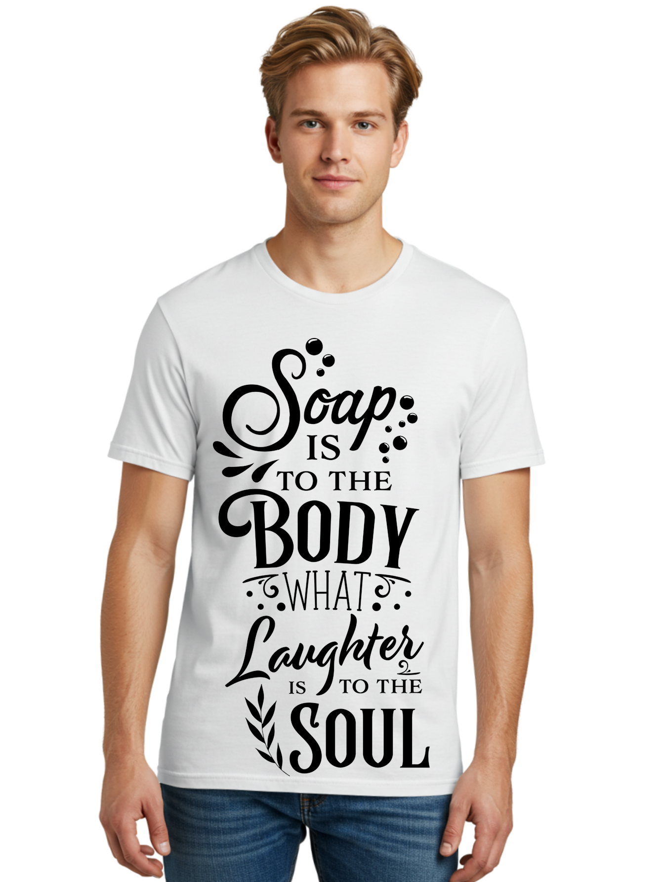 Soap-Is-To-The-Body Men'S Graphic Tee, 100% Cotton, Comfortable Casual Summer Wear, Machine Washable, Soap, Body Care, Laughter, Soul, Wellness, Self-Care, Relaxation, Happiness, Positive Vibes, Cleanliness Aad184