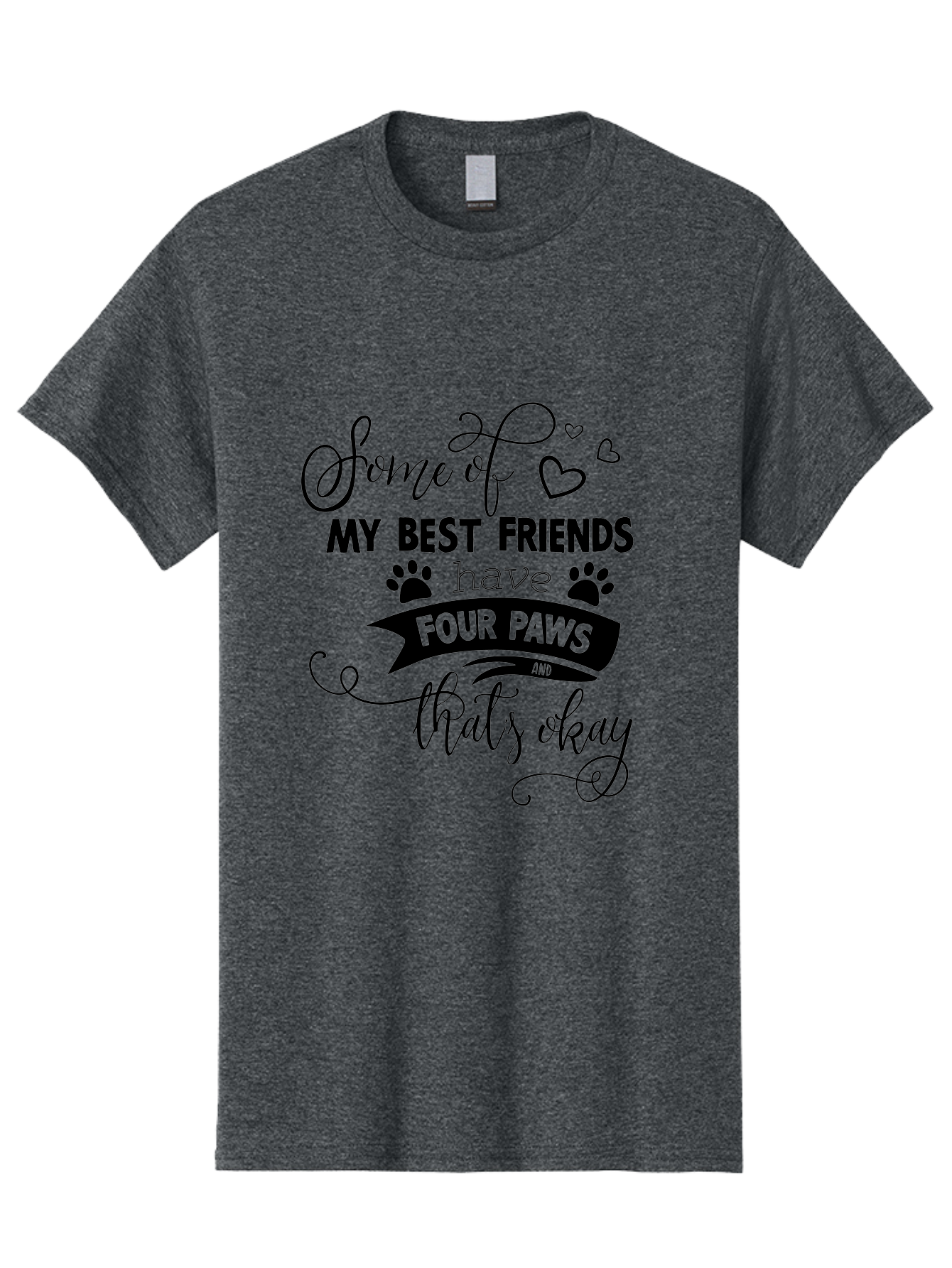 Some-Of-My-Best-Friends-Have-Four-Paws Men'S Graphic Tee, 100% Cotton, Comfortable Casual Summer Wear, Machine Washable, Dog Lover Quote, Pet Friendly, Friendship With Pets, Four Paws, Heartwarming Message, Animal Love, Positive Affirmation, Aad188