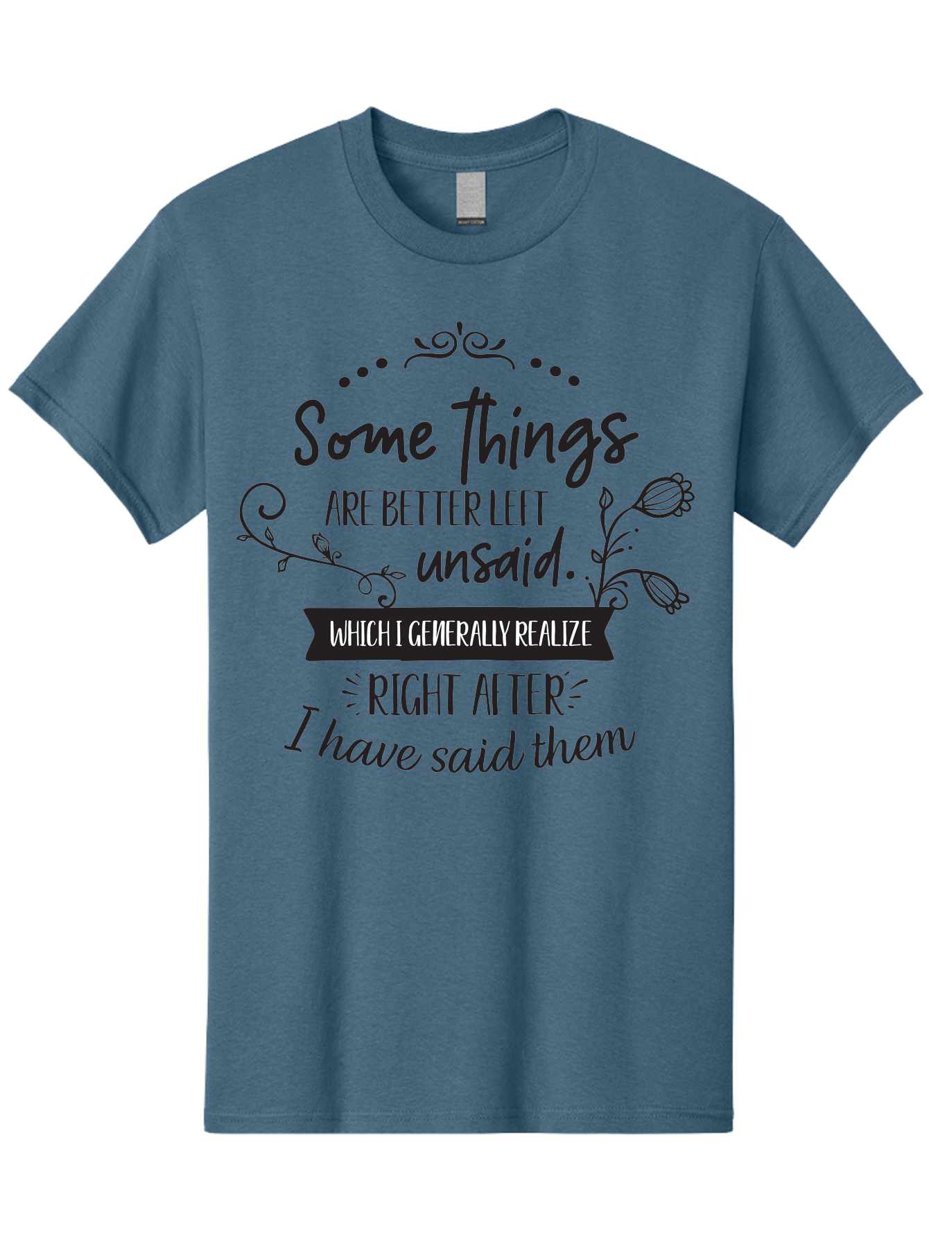 Some-Things-Are-Better-Left-Unsaid Men'S Graphic Tee, 100% Cotton, Comfortable Casual Summer Wear, Machine Washable, Funny Quote, Inspirational Saying, Witty Phrase, Thought-Provoking Words, Reflective Humor, Clever Remark, Insightful Message, Aad189