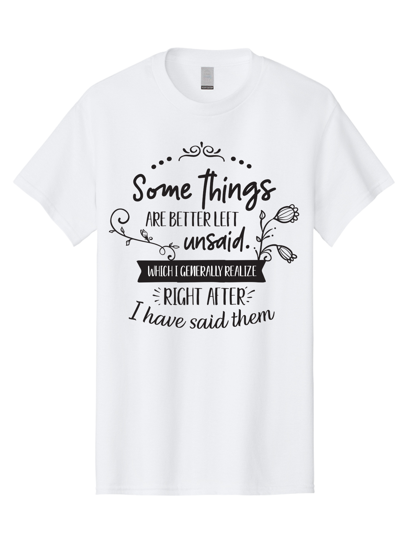 Some-Things-Are-Better-Left-Unsaid Men'S Graphic Tee, 100% Cotton, Comfortable Casual Summer Wear, Machine Washable, Funny Quote, Inspirational Saying, Witty Phrase, Thought-Provoking Words, Reflective Humor, Clever Remark, Insightful Message, Aad189