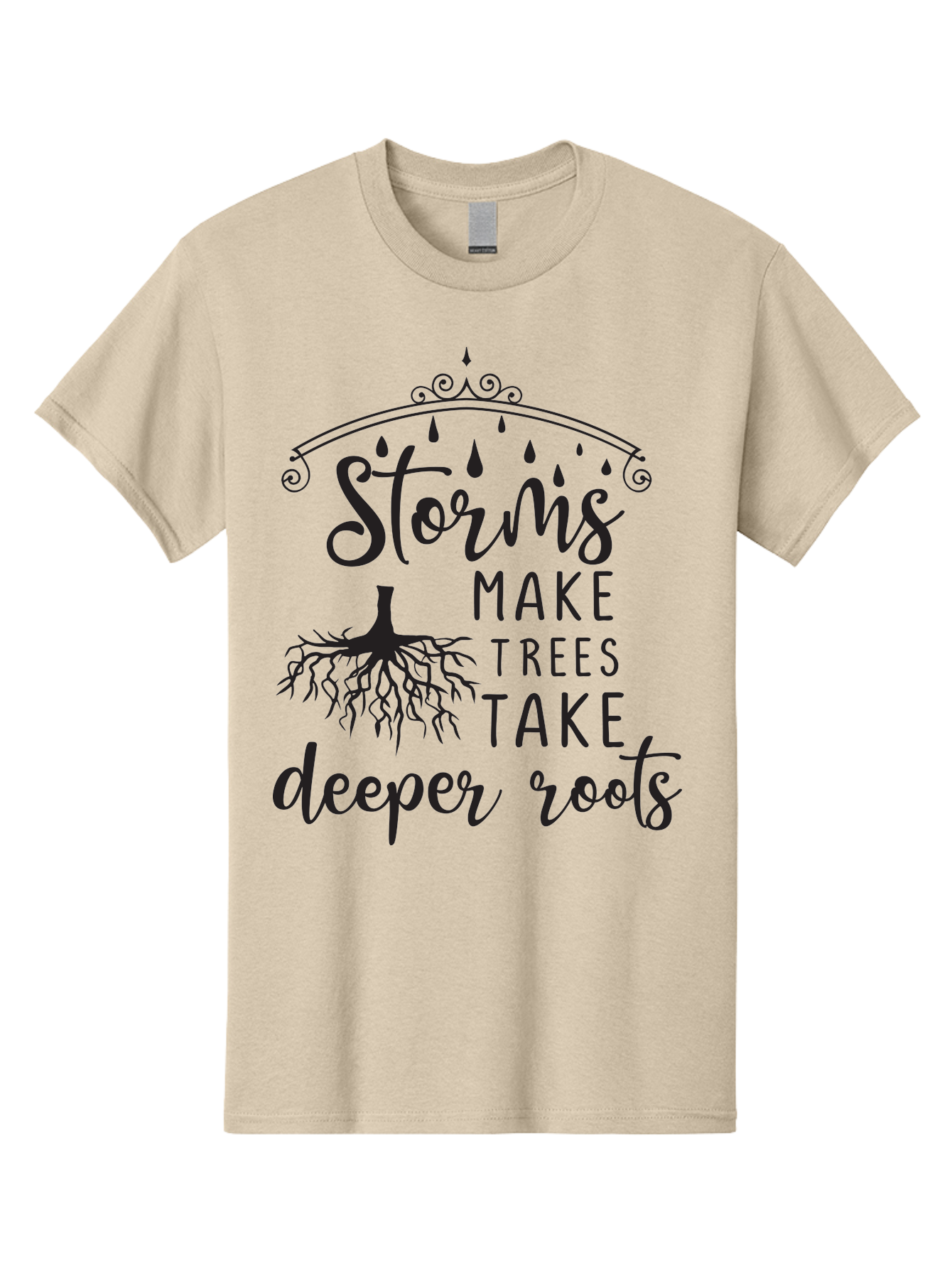 Storms-Make-Trees-Take-Deeper-Roots Men'S Graphic Tee, 100% Cotton, Comfortable Casual Summer Wear, Machine Washable, Inspirational Quote, Tree Roots, Storms, Resilience, Growth, Motivational Words, Nature Theme, Typography Art, Rain Drops, Aad203