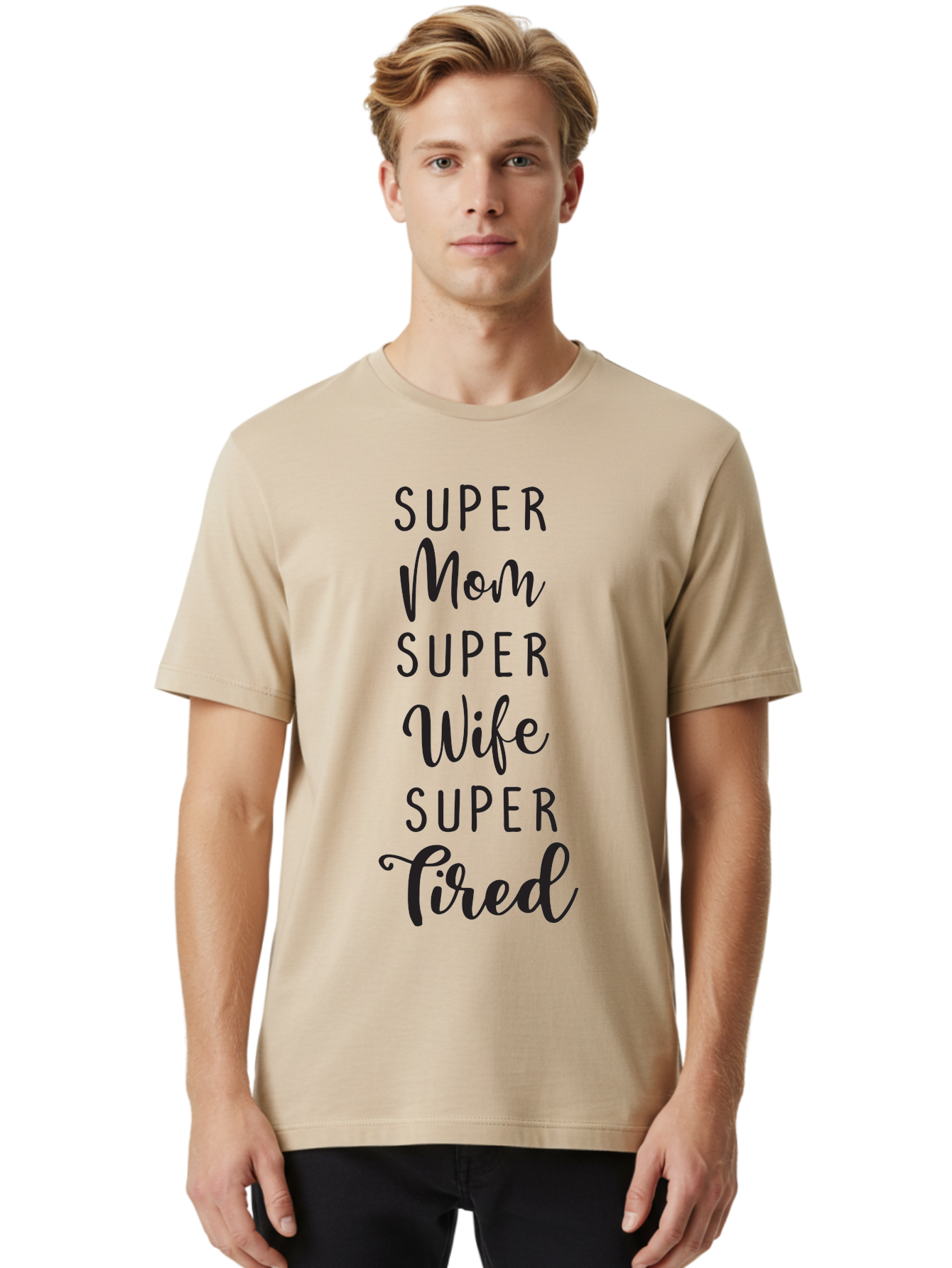 Super-Mom-Super-Wife-Super-Tired Men'S Graphic Tee, 100% Cotton, Comfortable Casual Summer Wear, Machine Washable, Super Mom, Super Wife, Super Tired, Mom Life, Motherhood, Wife Goals, Funny Quote, Relatable Humor, Mom Humor, Tired Mom Aad210