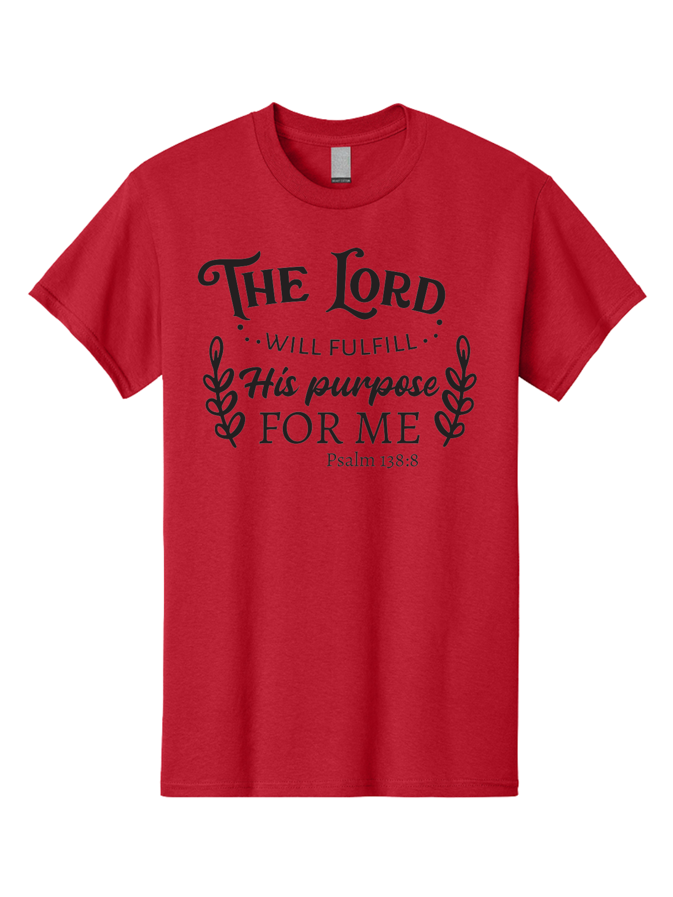 The-Lord-Will-Fulfill-His-Purpose-For-Me Men'S Graphic Tee, 100% Cotton, Comfortable Casual Summer Wear, Machine Washable, Inspirational Quote, Motivational Quote, Bible Verse, Psalm 138:8, Faith-Based Design, Religious Art, Aad236