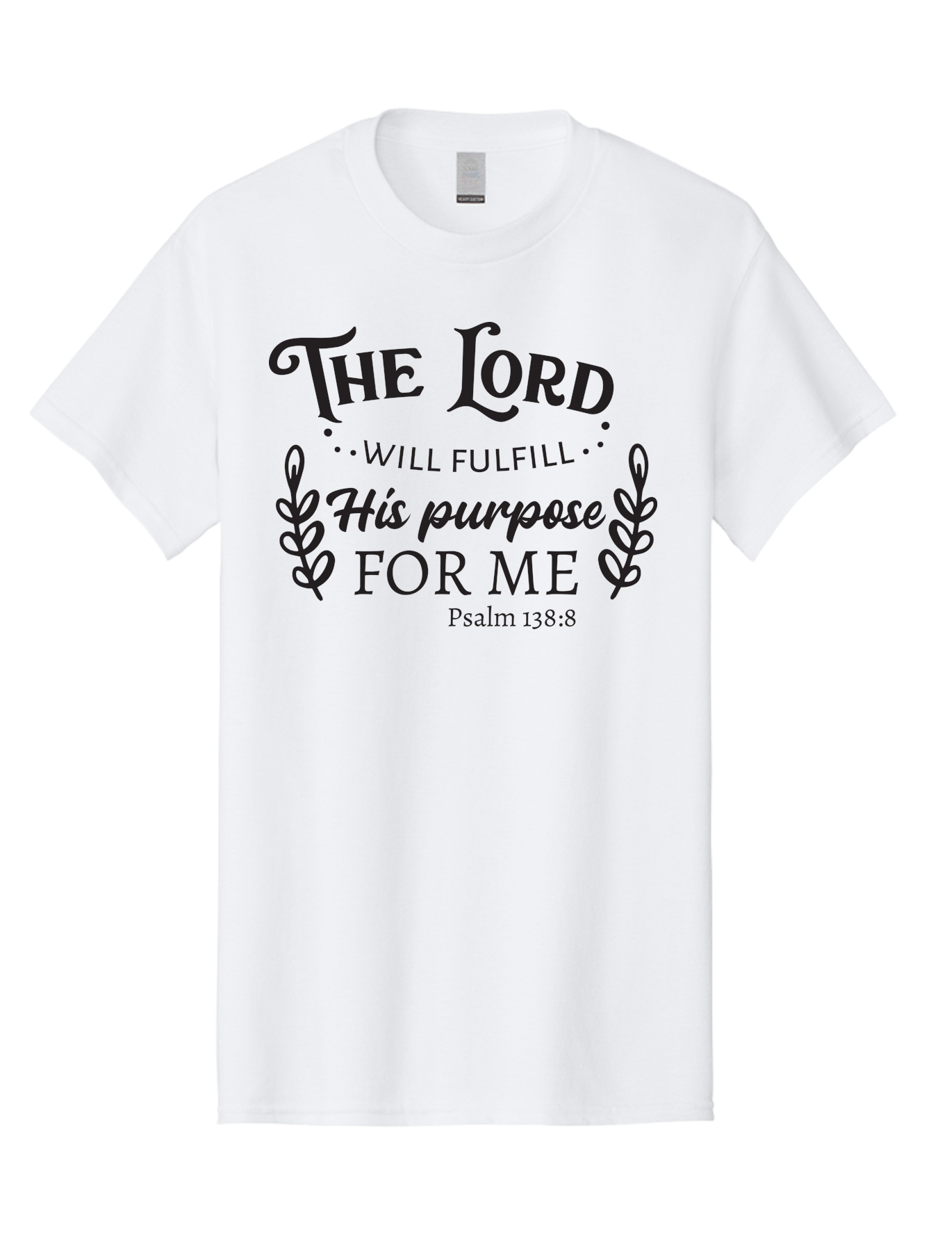 The-Lord-Will-Fulfill-His-Purpose-For-Me Men'S Graphic Tee, 100% Cotton, Comfortable Casual Summer Wear, Machine Washable, Inspirational Quote, Motivational Quote, Bible Verse, Psalm 138:8, Faith-Based Design, Religious Art, Aad236