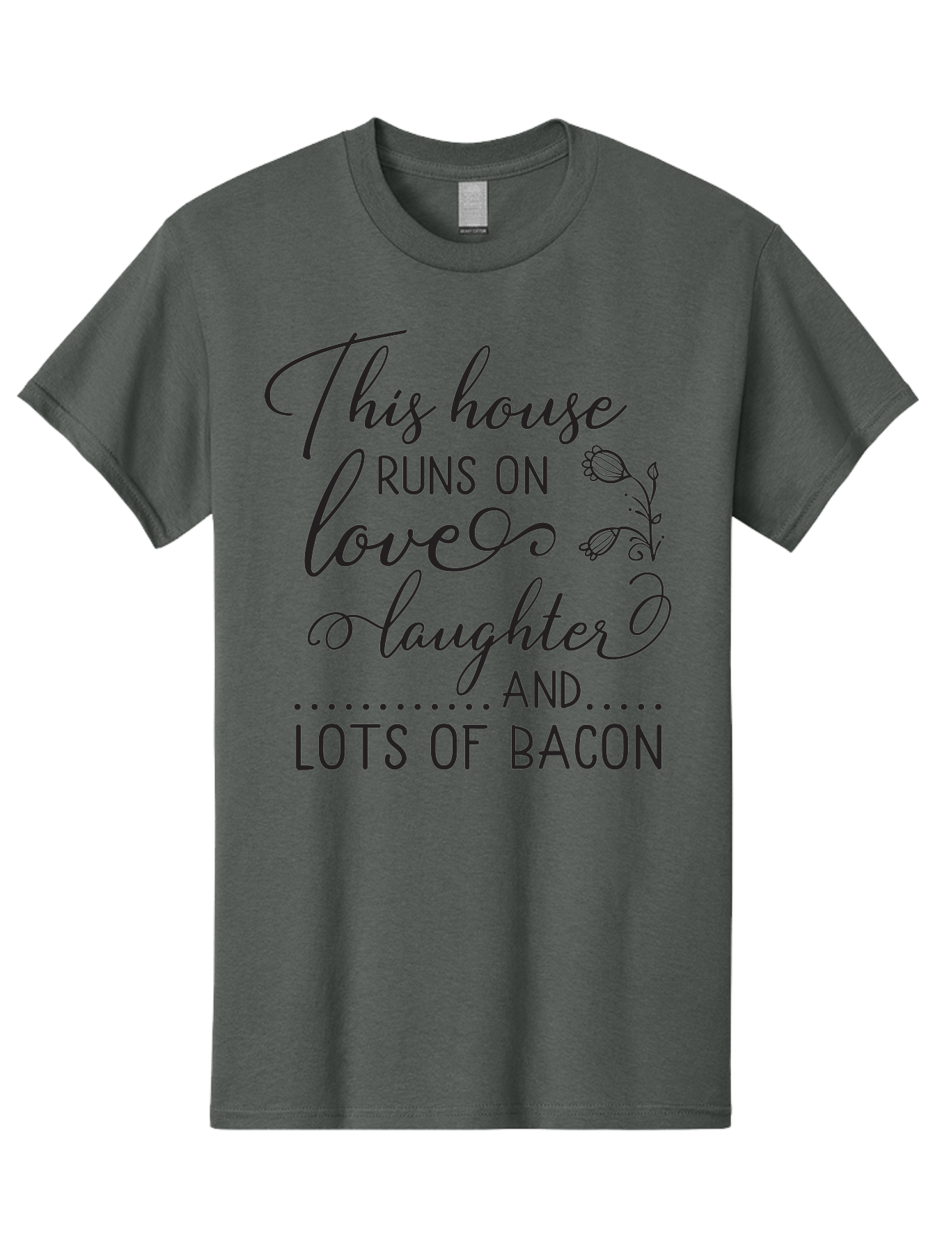This-House-Runs-On-Love-Laughter-And-Lots-Of-Bacon Men'S Graphic Tee, 100% Cotton, Comfortable Casual Summer Wear, Machine Washable, Funny Quote, Humor, Kitchen Decor, Love, Laughter, Bacon, Quote, Home Decor, Kitchen Wall Art, Quirky, Foodie, Aad246