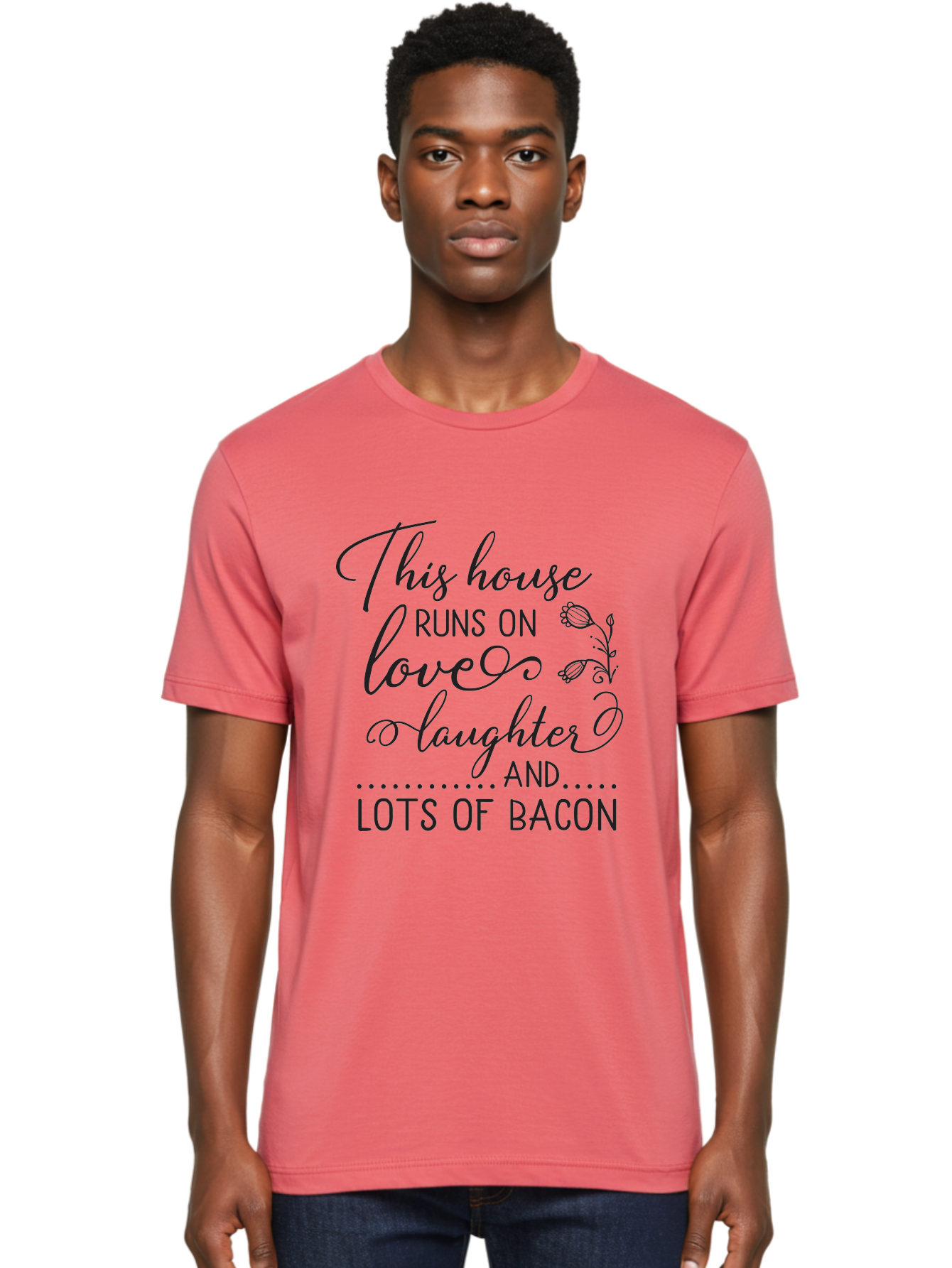 This-House-Runs-On-Love-Laughter-And-Lots-Of-Bacon Men'S Graphic Tee, 100% Cotton, Comfortable Casual Summer Wear, Machine Washable, Funny Quote, Humor, Kitchen Decor, Love, Laughter, Bacon, Quote, Home Decor, Kitchen Wall Art, Quirky, Foodie, Aad246